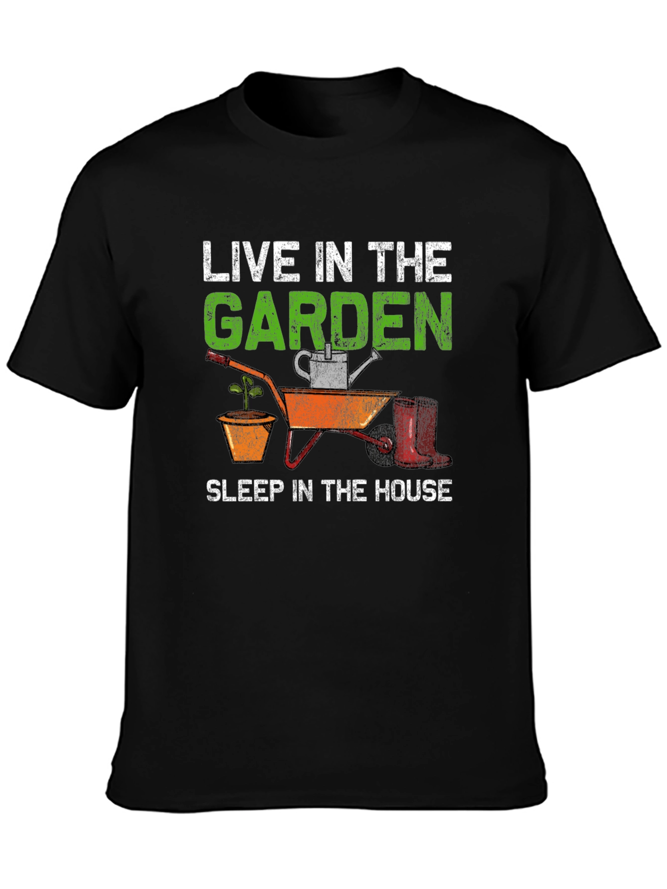 Gardener Humor T-Shirt - Live in the Garden