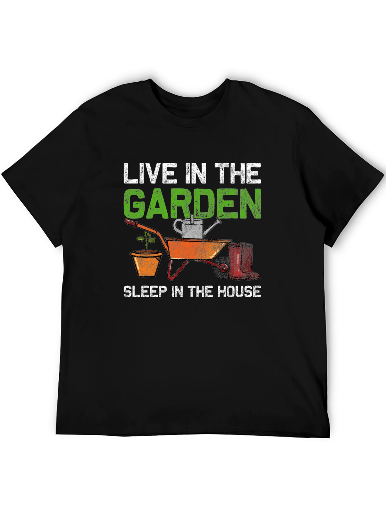 Gardener Humor T-Shirt - Live in the Garden