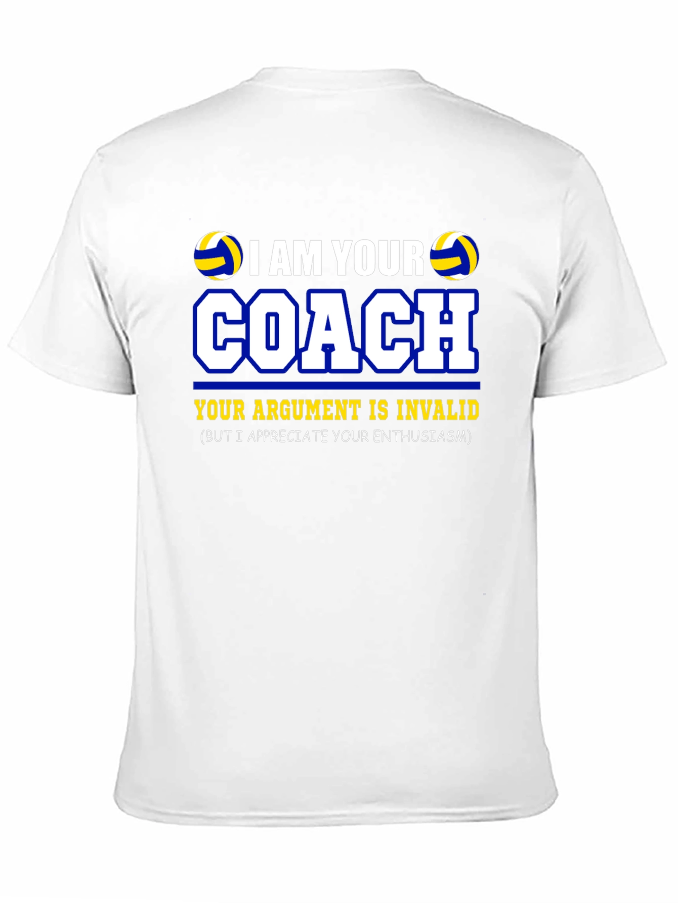 I AM YOUR COACH T-Shirt Volleyball Gift