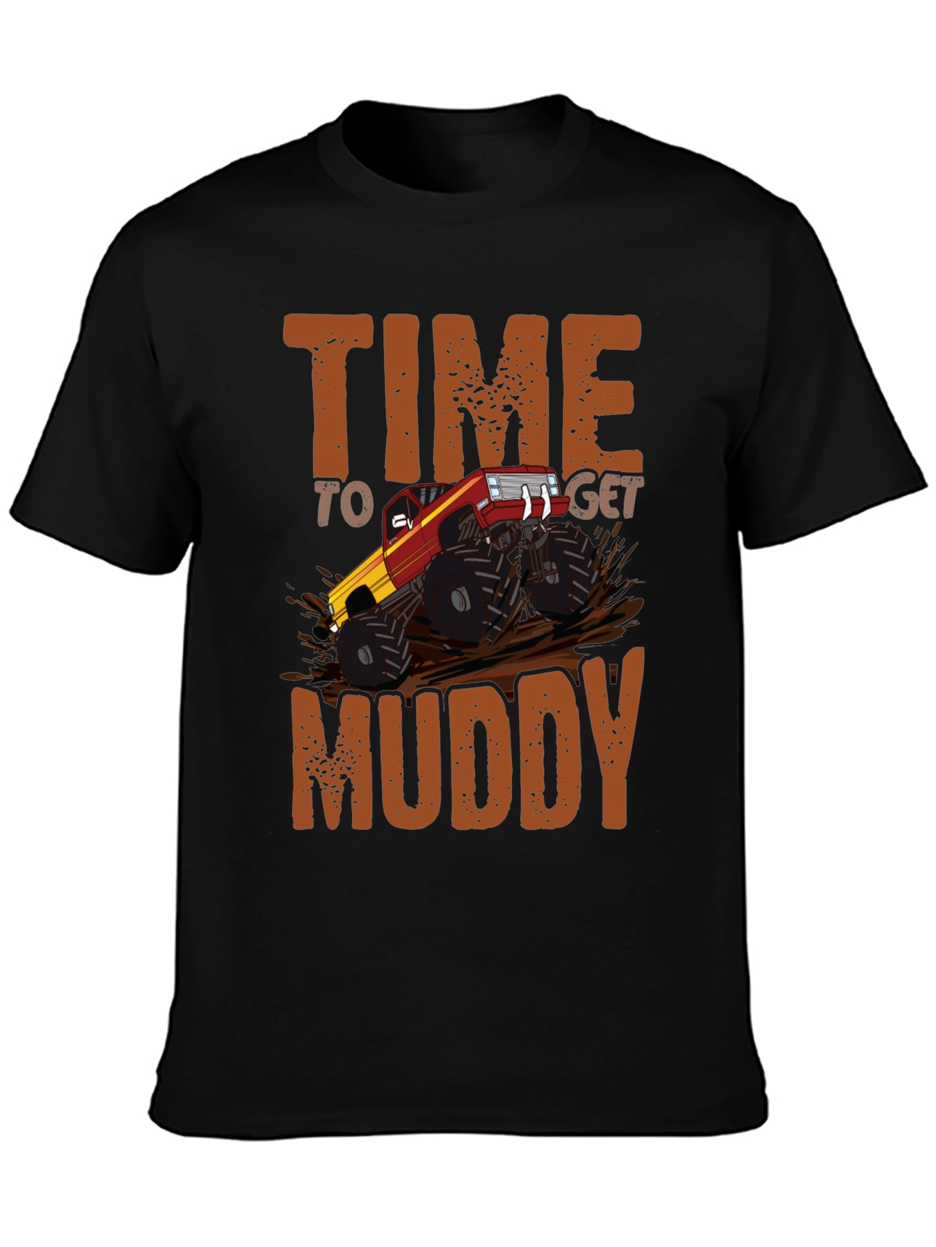 Time to Get Muddy Monster Truck T-Shirt