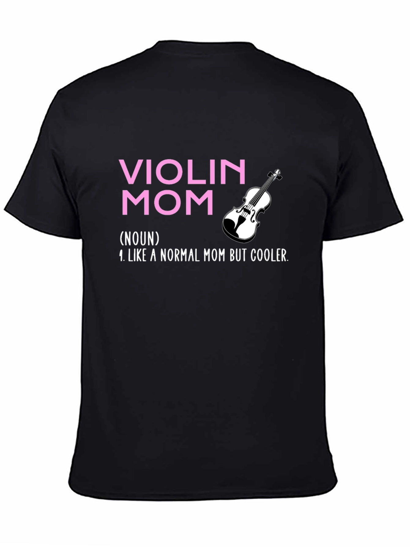 Violin Mom T-Shirt - Cool Mom Definition Tee