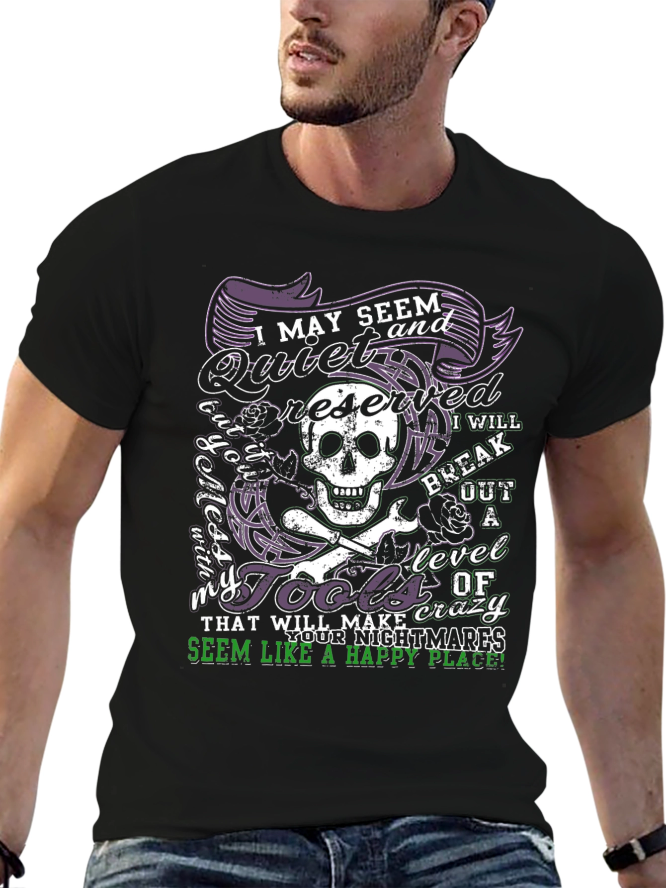 I May Seem Quiet Mens Graphic T-Shirt