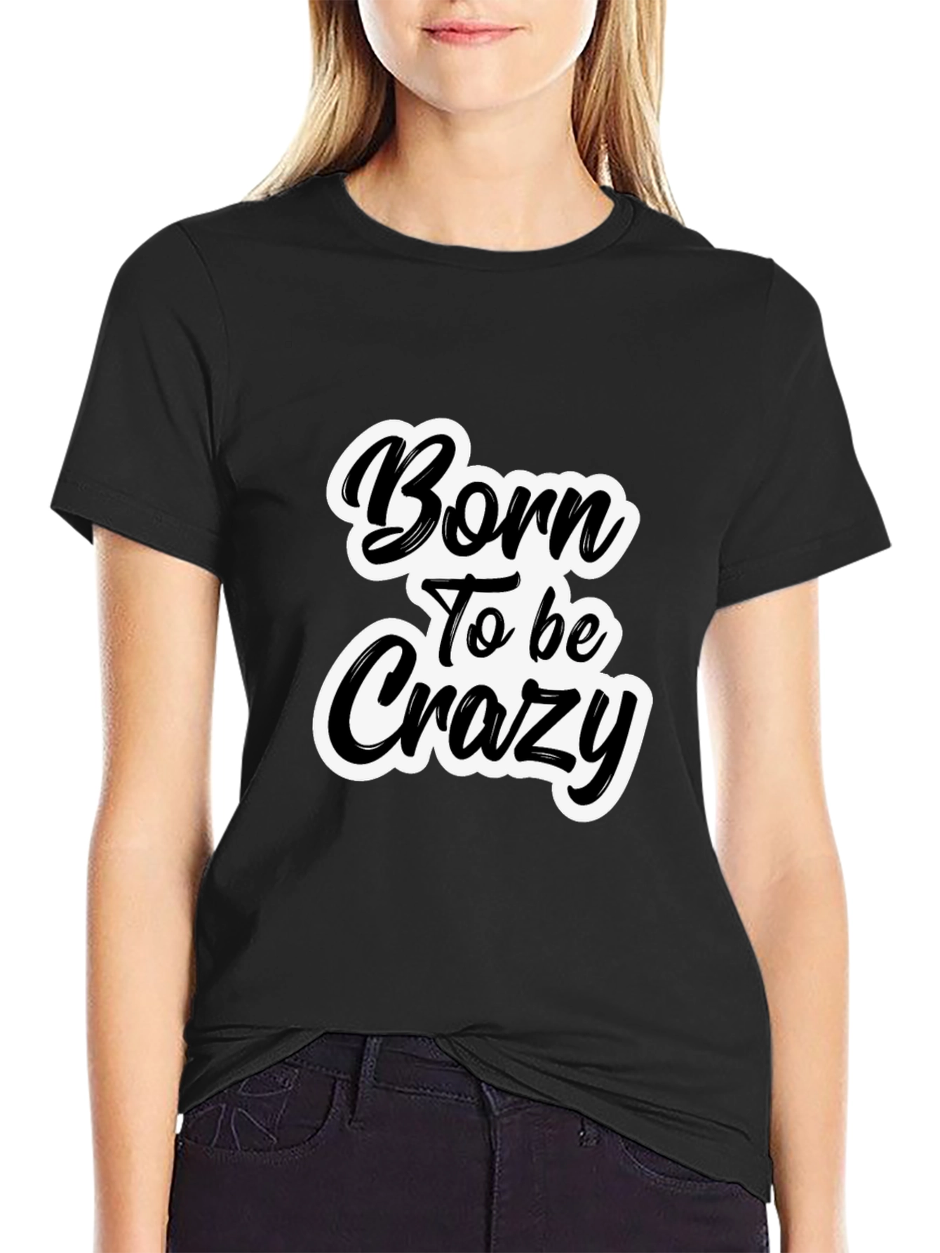 Born To Be Crazy Black Graphic Tee