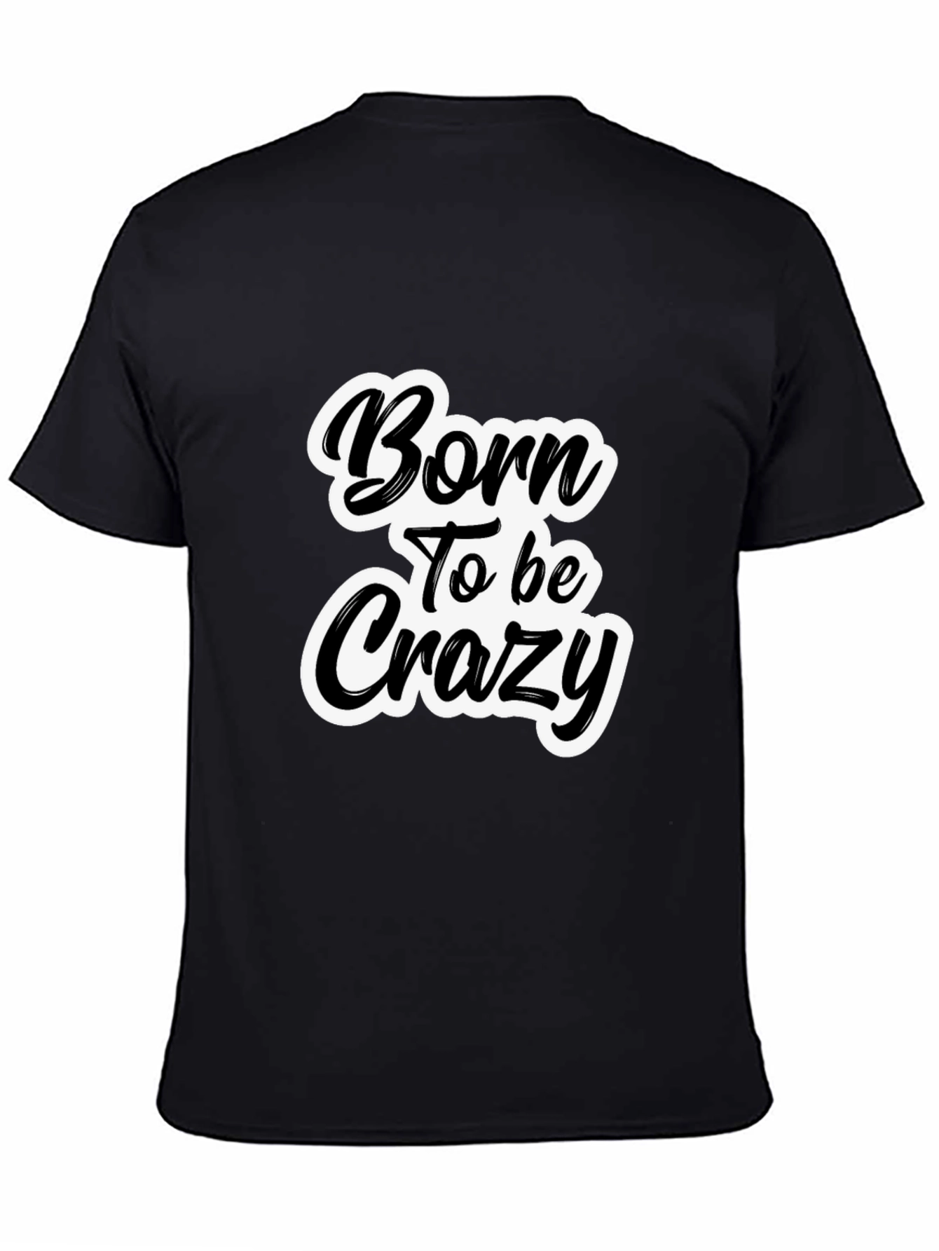 Born To Be Crazy Black Graphic Tee