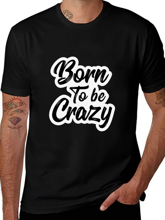 Born To Be Crazy Black Graphic Tee