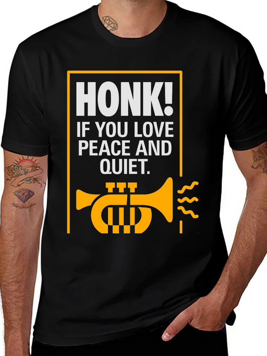 Honk If You Love Peace and Quiet T-Shirt
