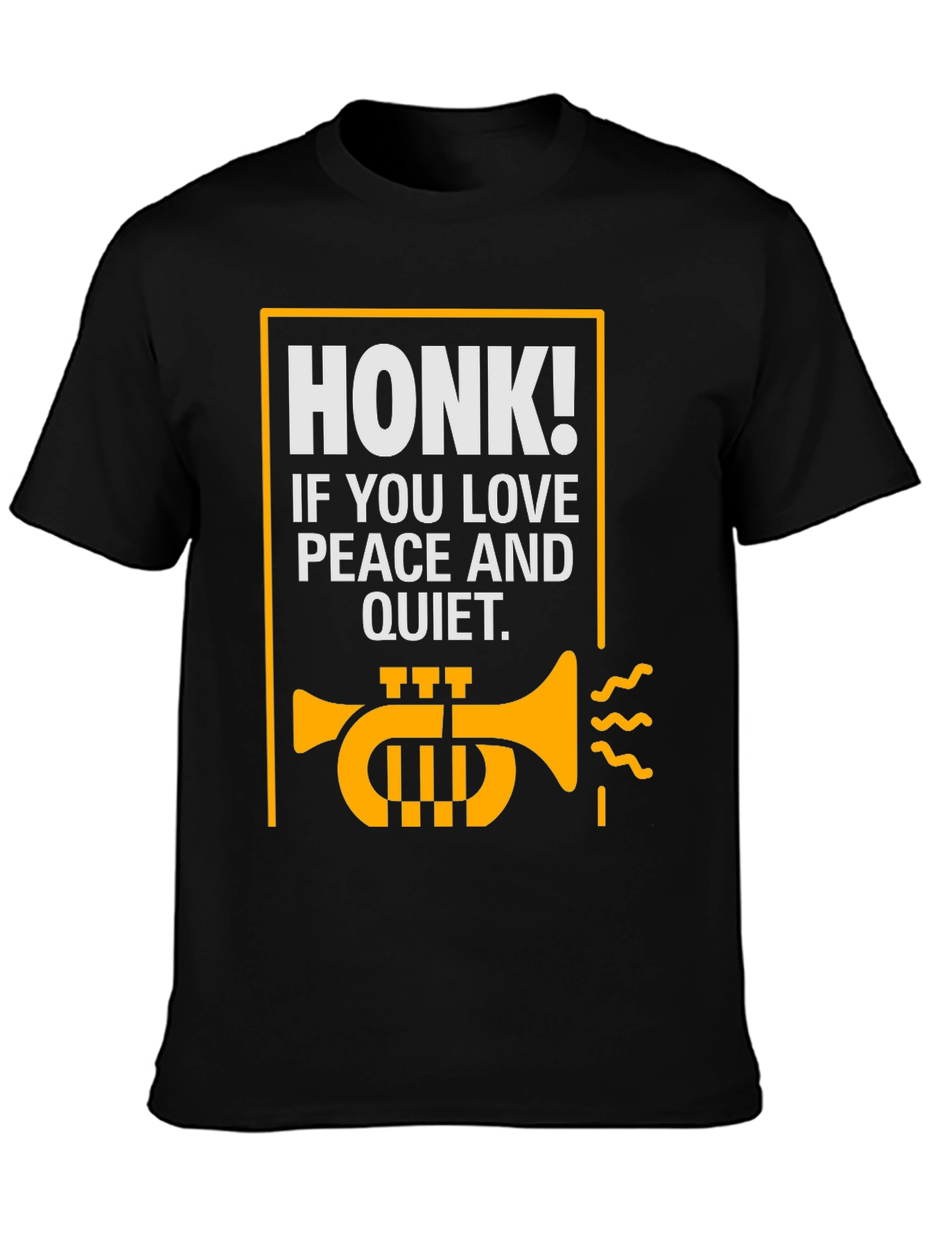 Honk If You Love Peace and Quiet T-Shirt