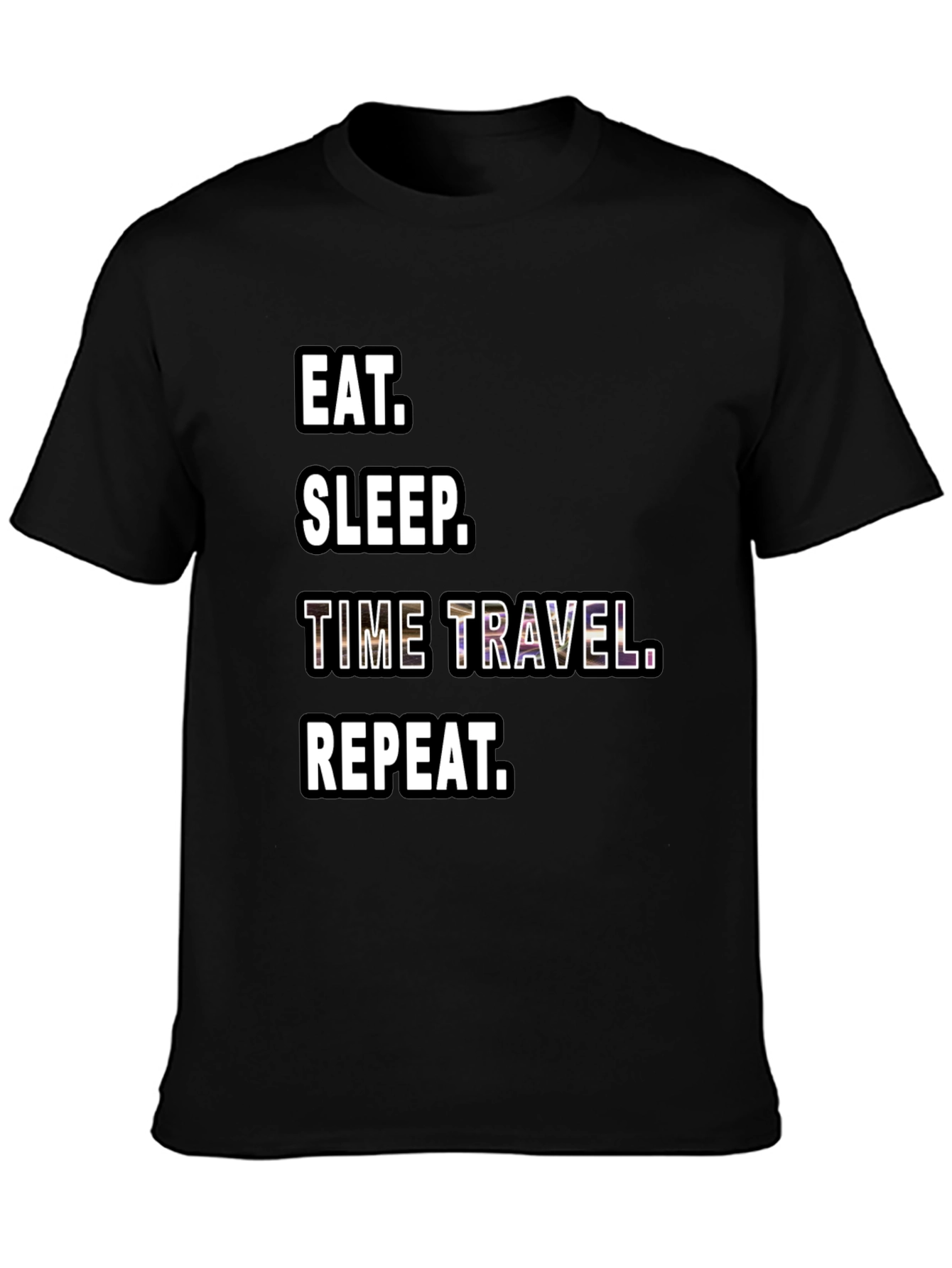 Eat Sleep Time Travel Repeat Black T-Shirt