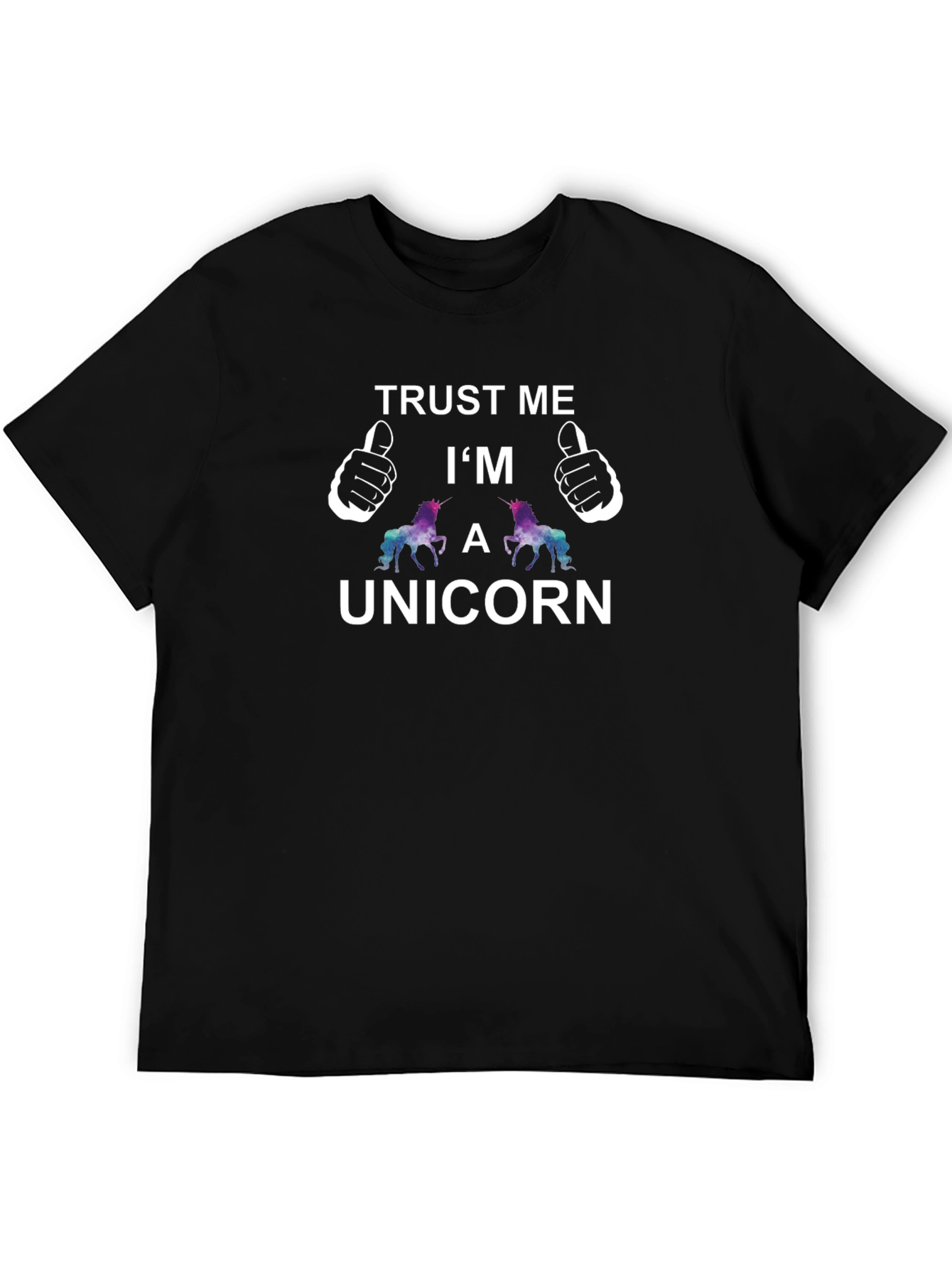 Trust Me Im A Unicorn T-Shirt