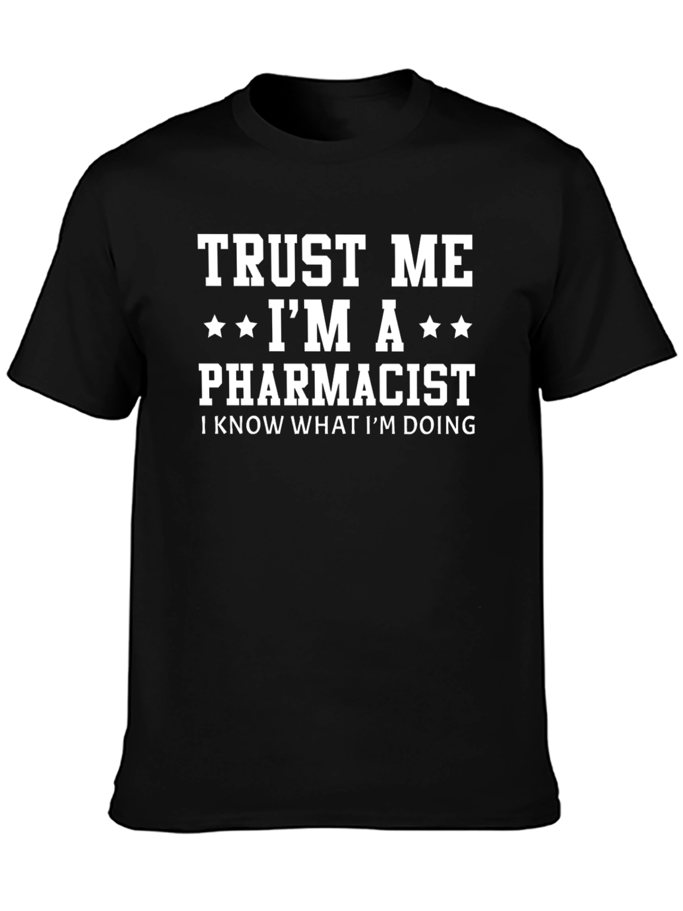 Trust Me Im A Pharmacist T-Shirt - Black