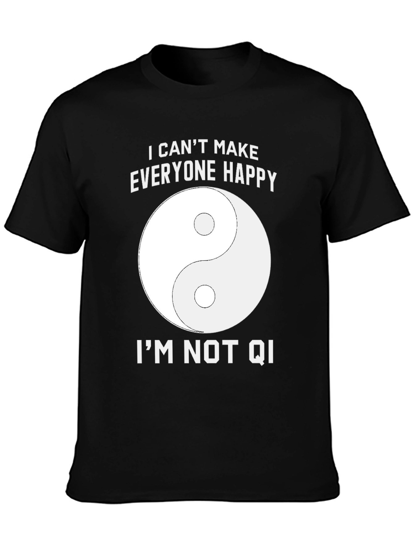 Funny Yin Yang I Cant Make Everyone Happy T-Shirt