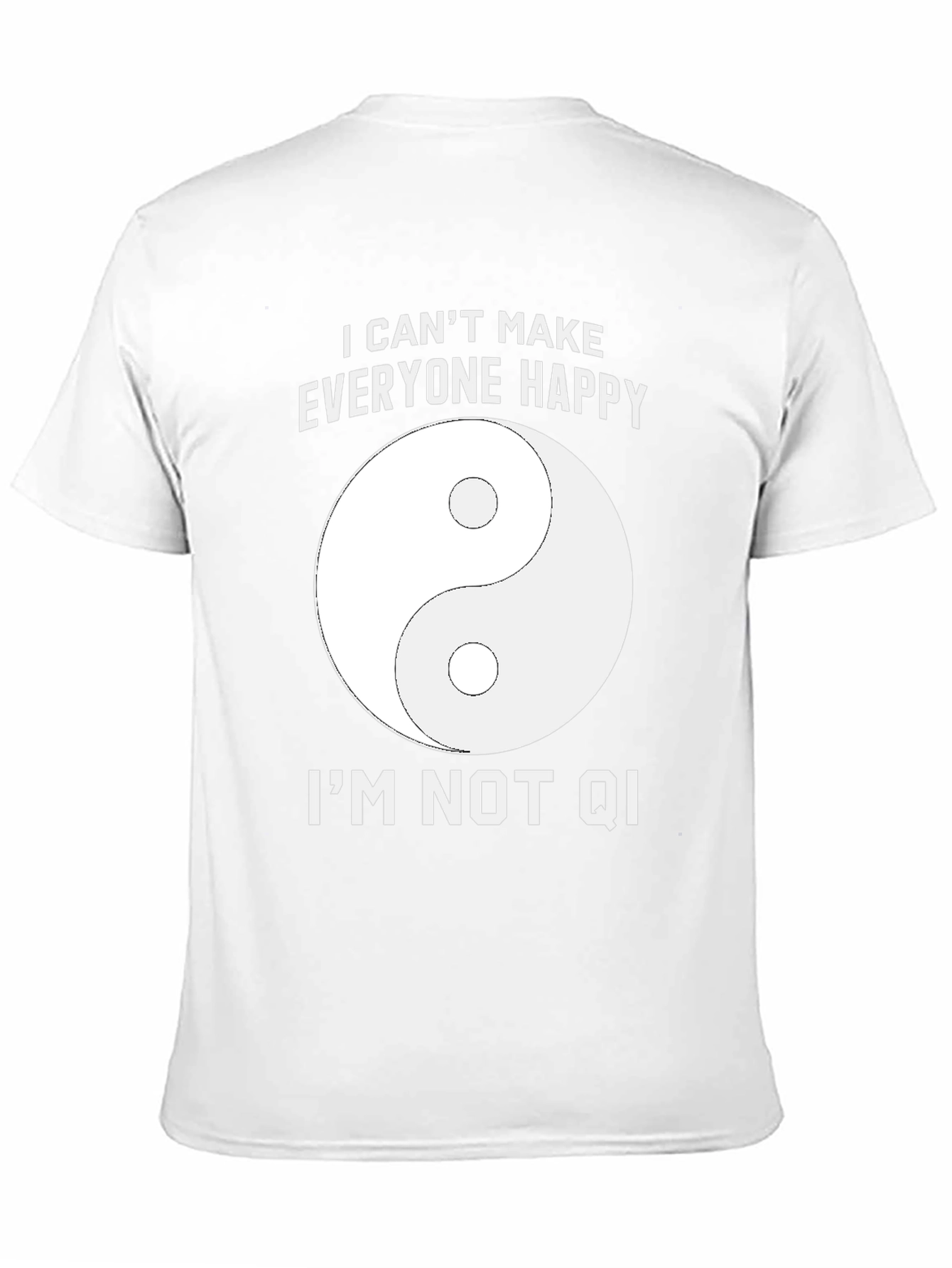 Funny Yin Yang I Cant Make Everyone Happy T-Shirt