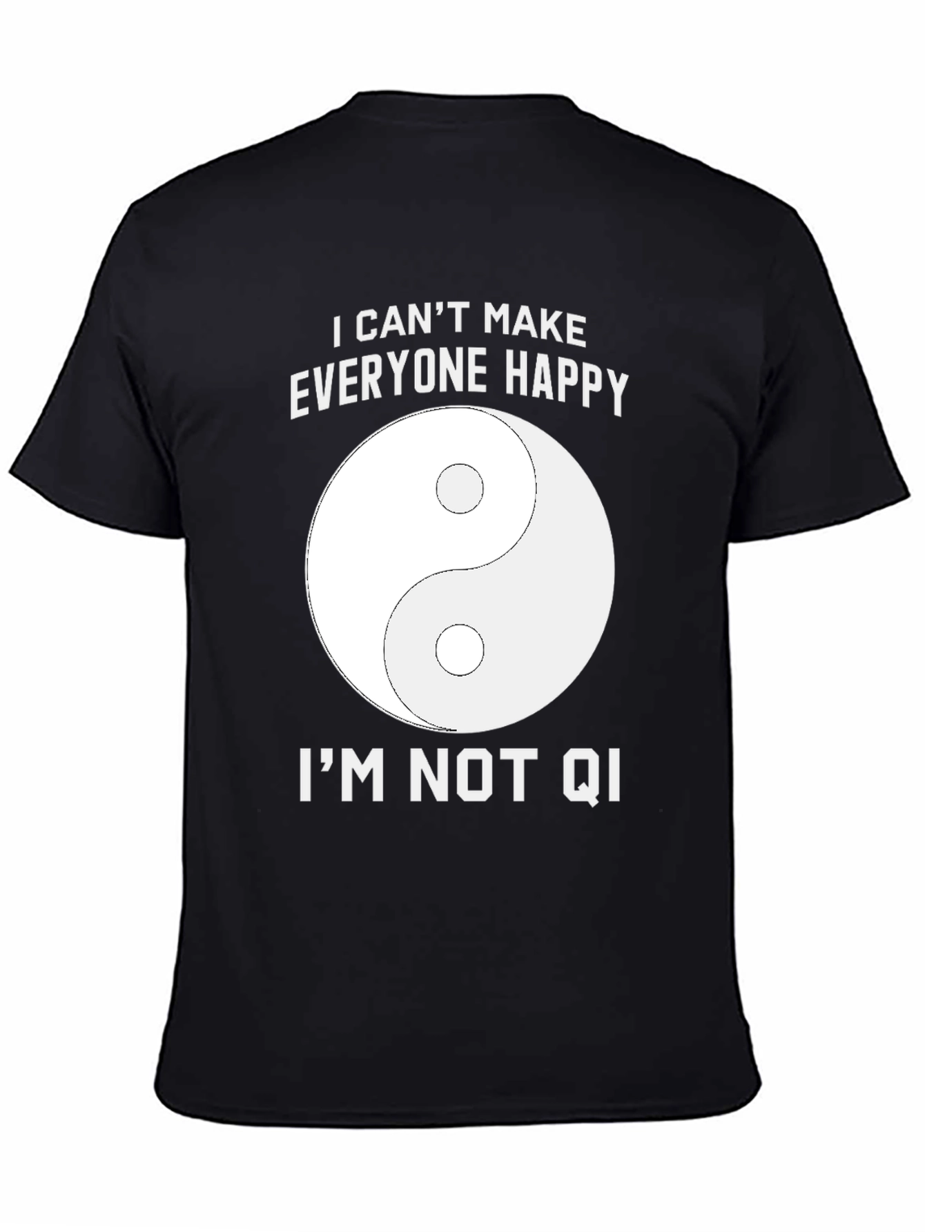 Funny Yin Yang I Cant Make Everyone Happy T-Shirt