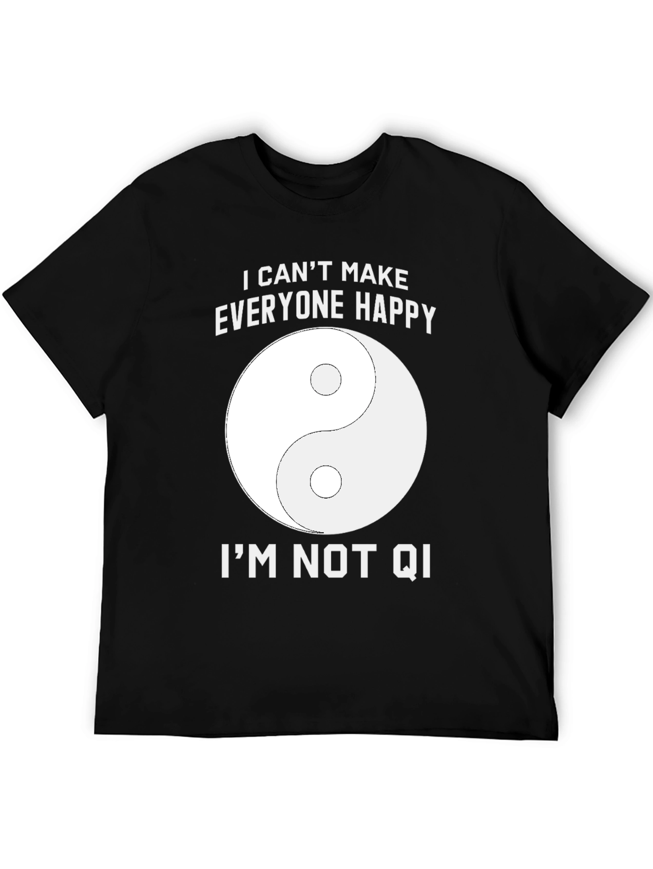 Funny Yin Yang I Cant Make Everyone Happy T-Shirt