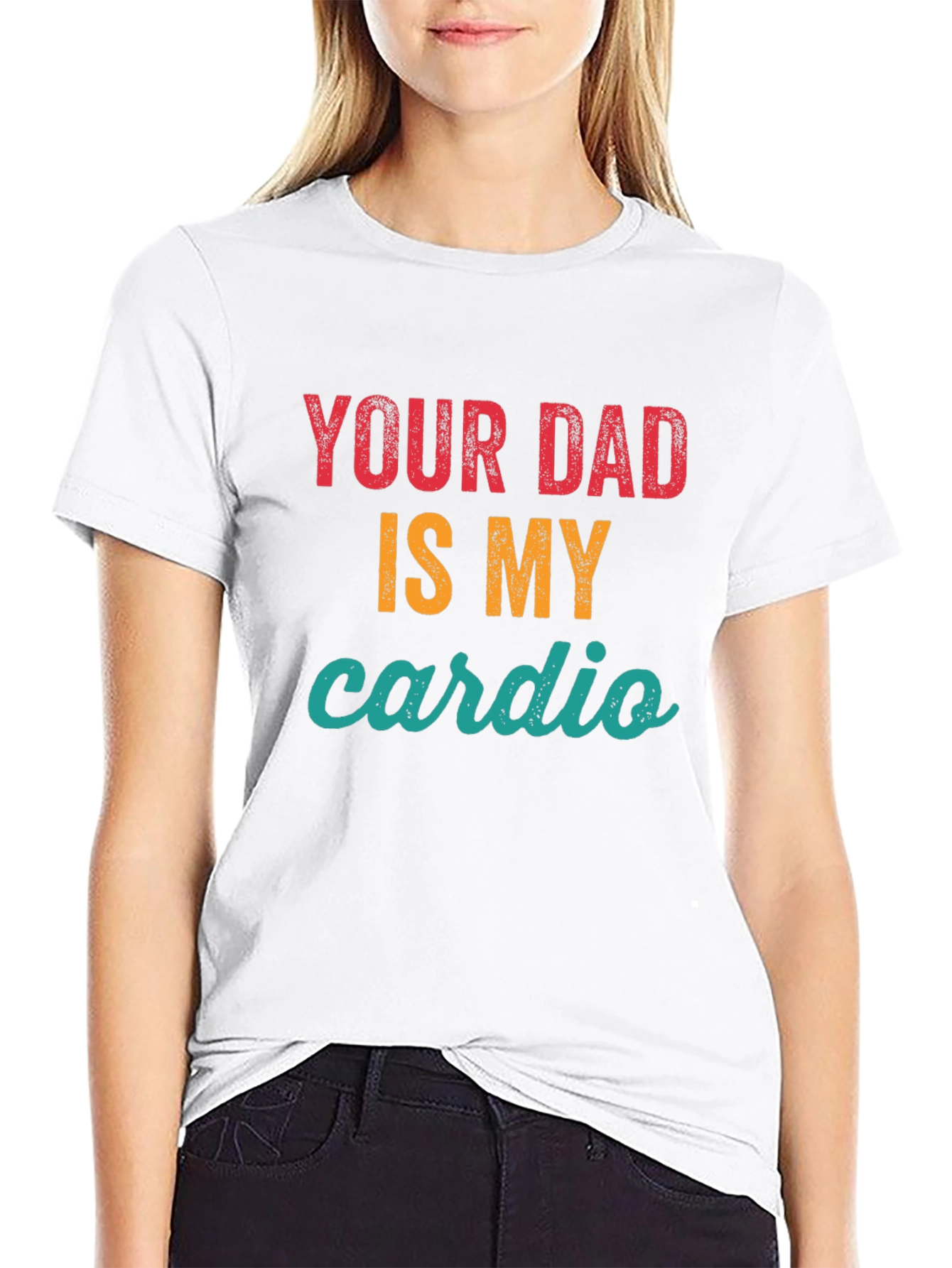 Your Dad Is My Cardio Graphic Tee