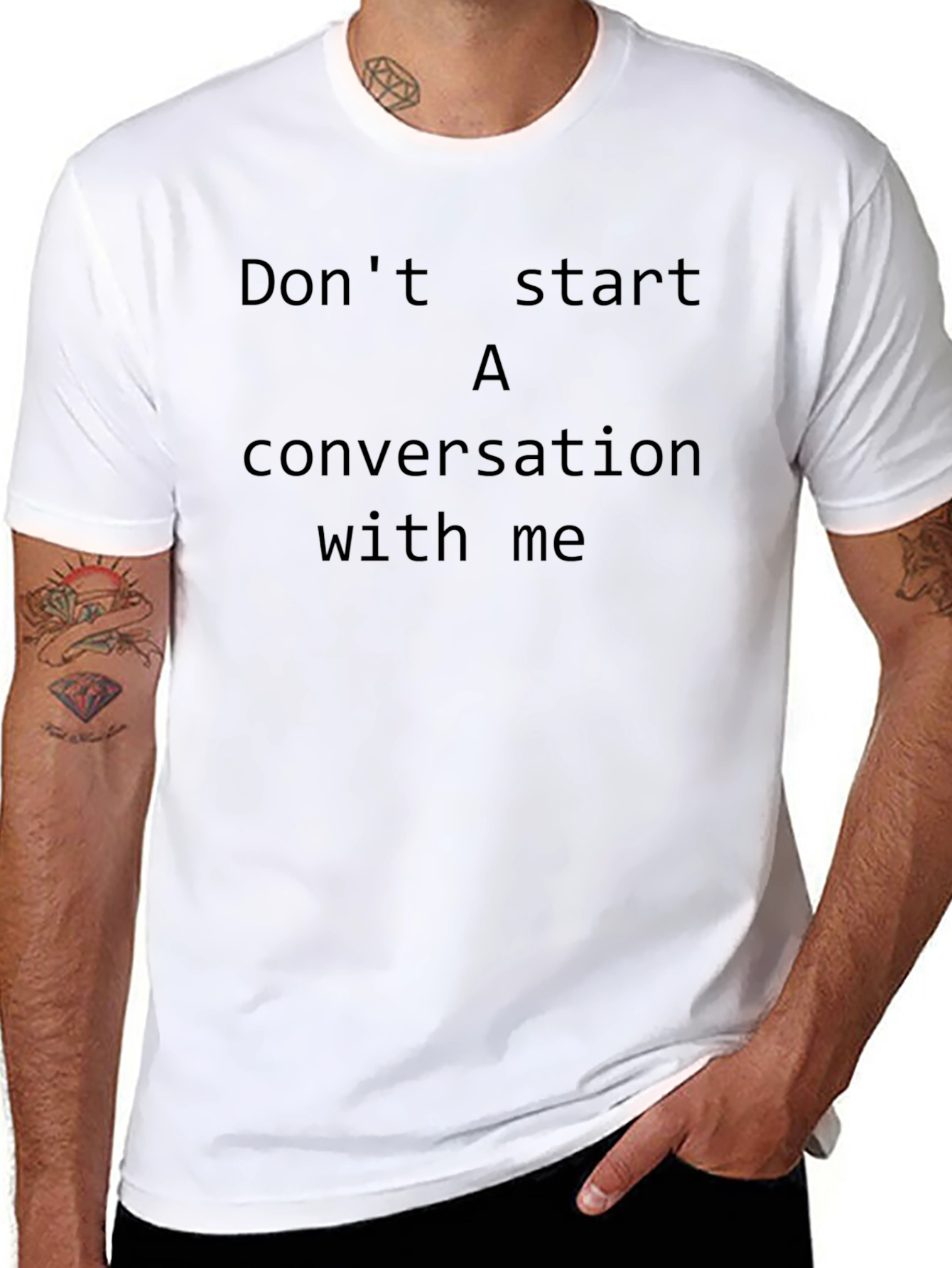 Dont Start A Conversation With Me T-Shirt