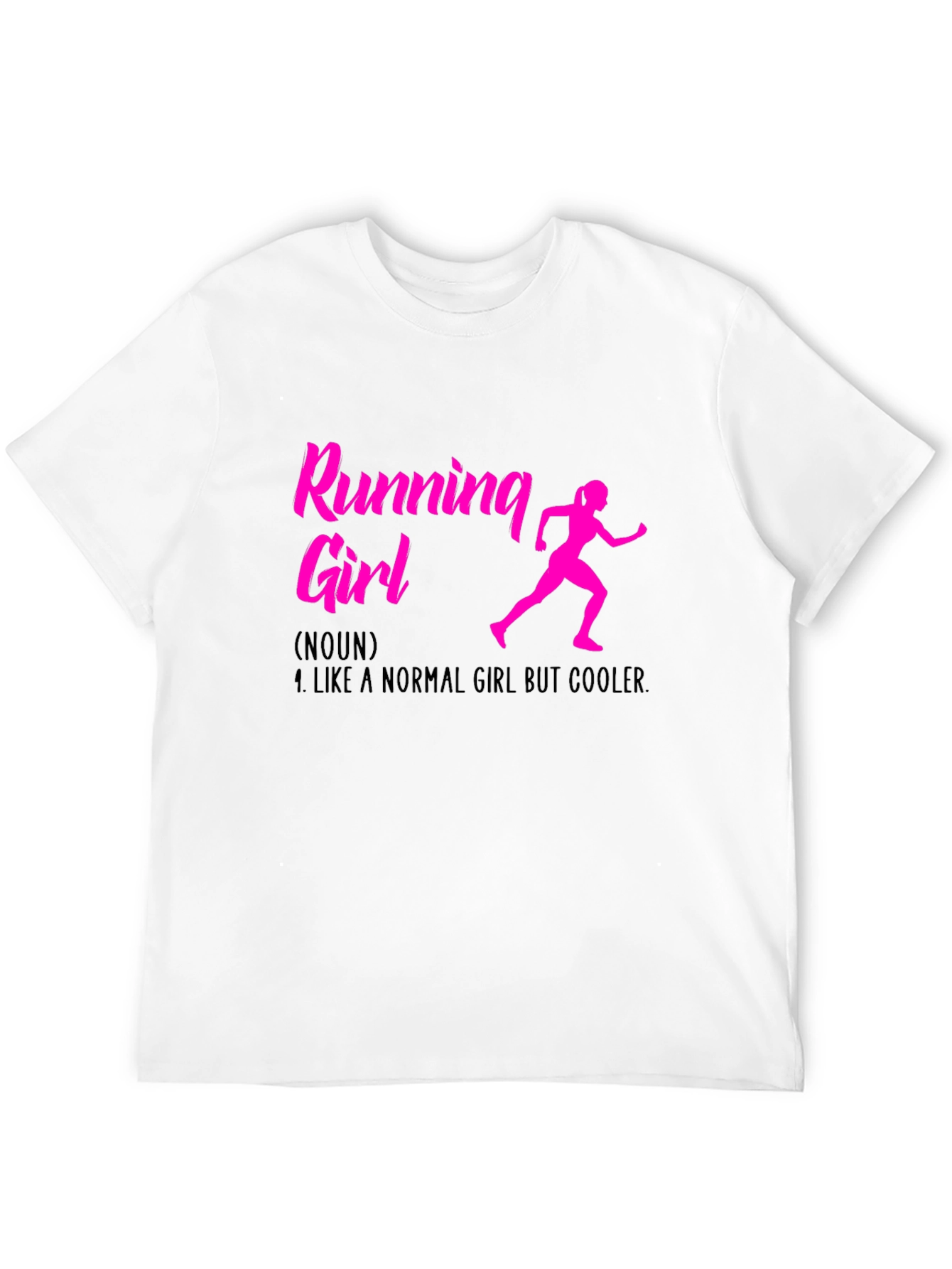 Running Girl T-Shirt: Normal Girl But Cooler!