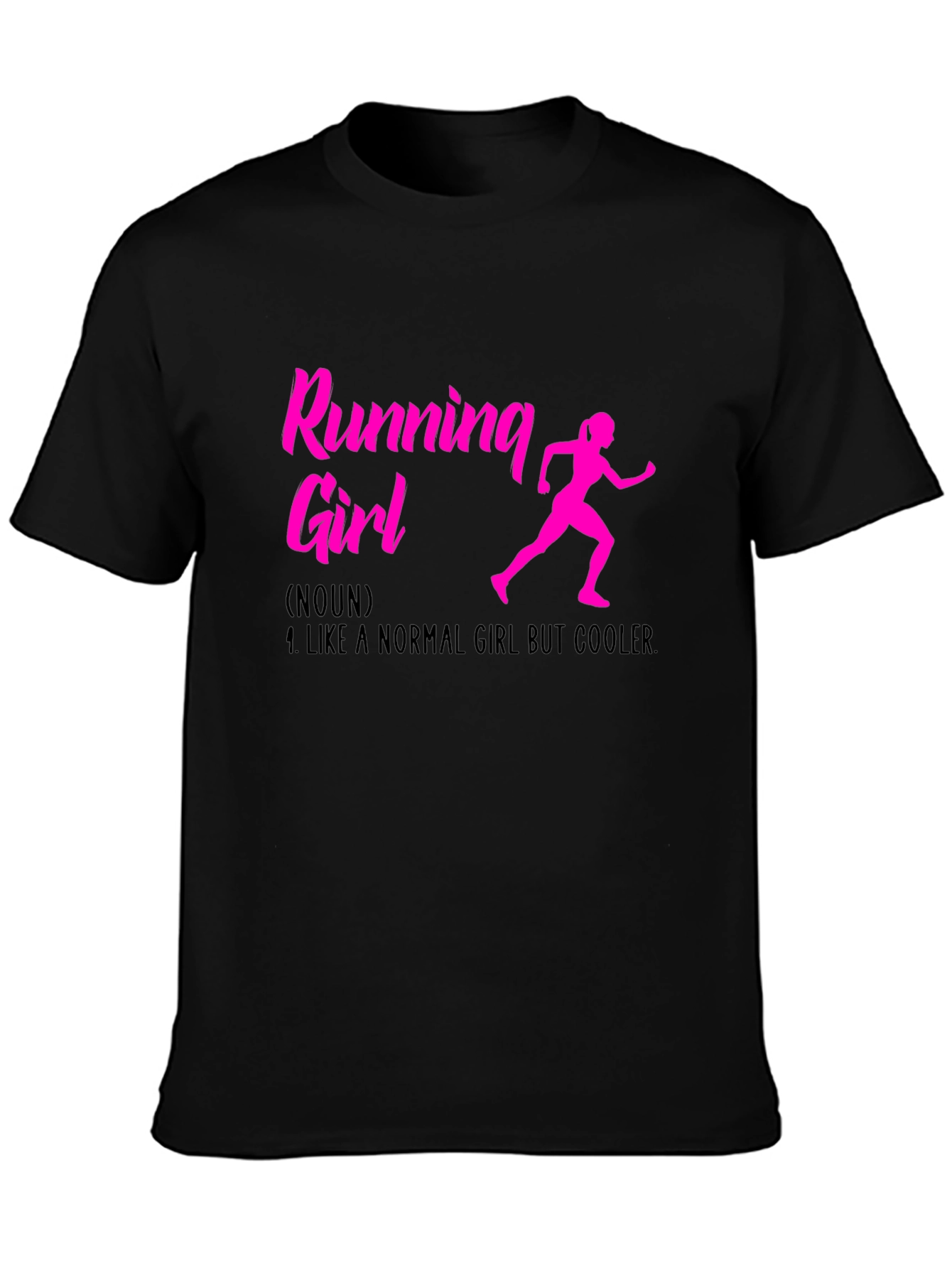 Running Girl T-Shirt: Normal Girl But Cooler!