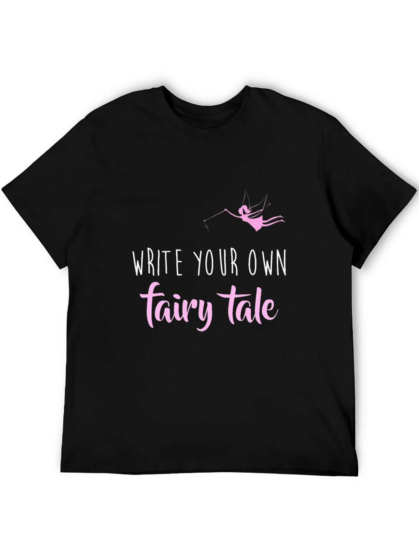 Write Your Own Fairy Tale Graphic Tee