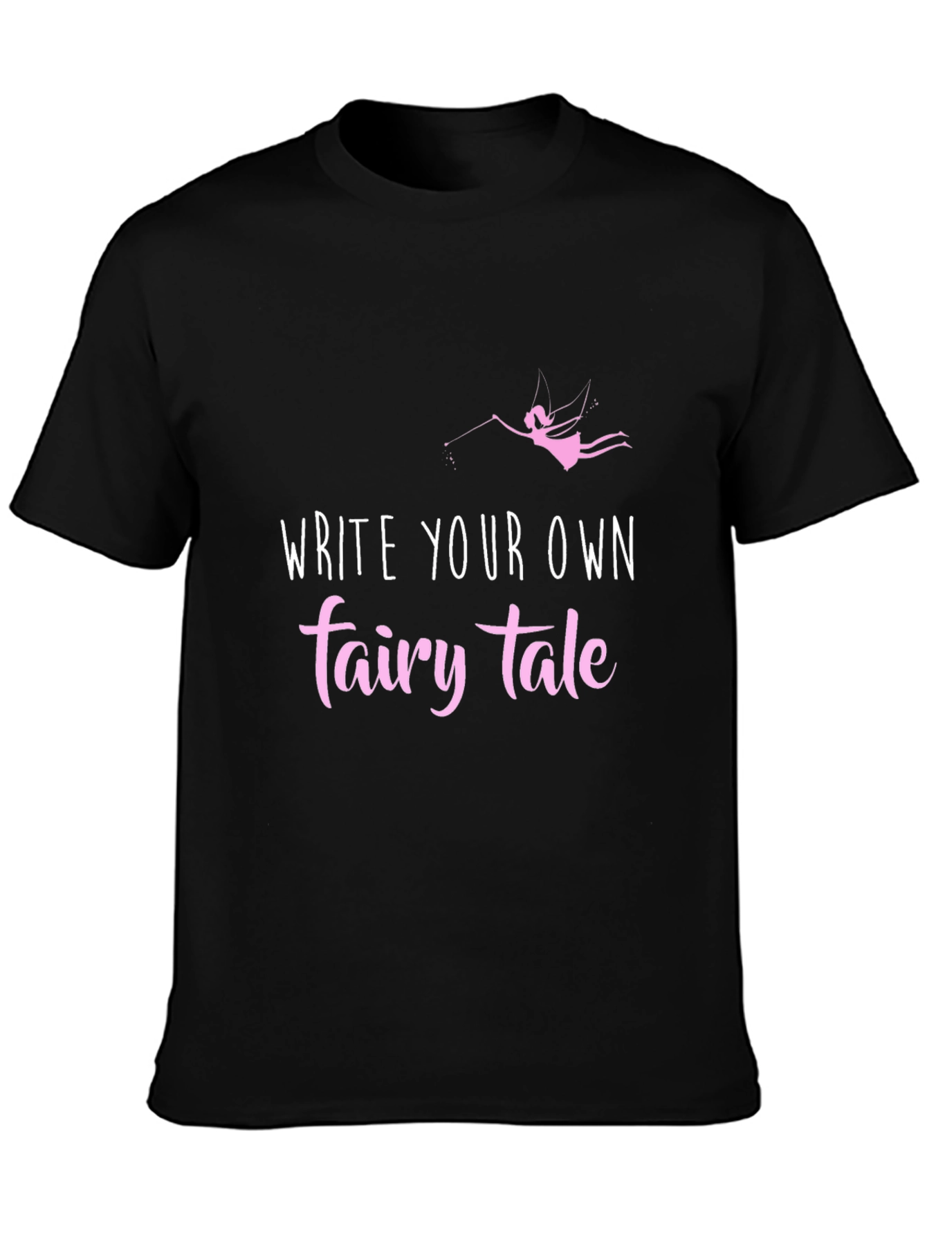 Write Your Own Fairy Tale Graphic Tee