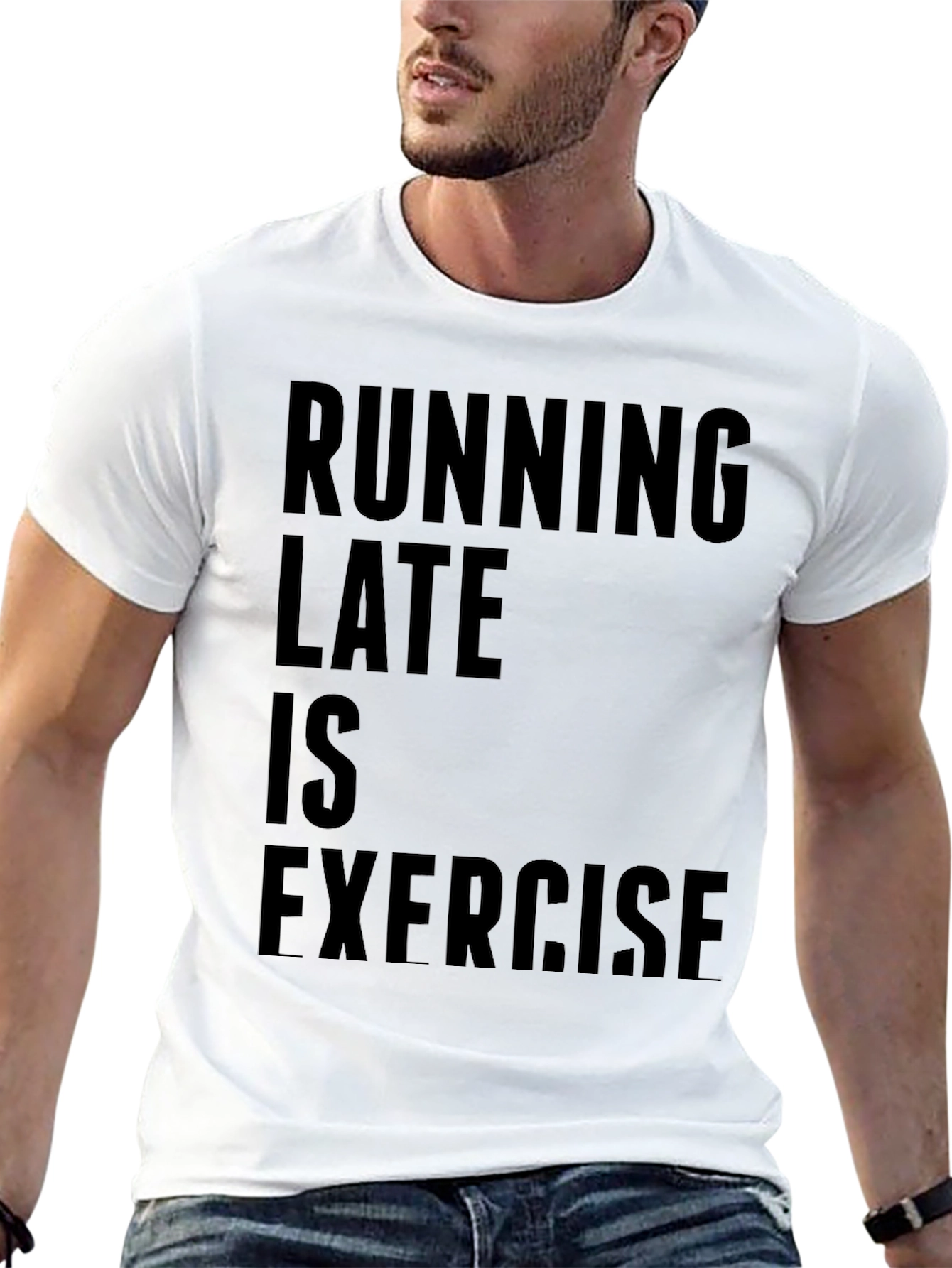 Running Late Is Exercise Graphic T-Shirt