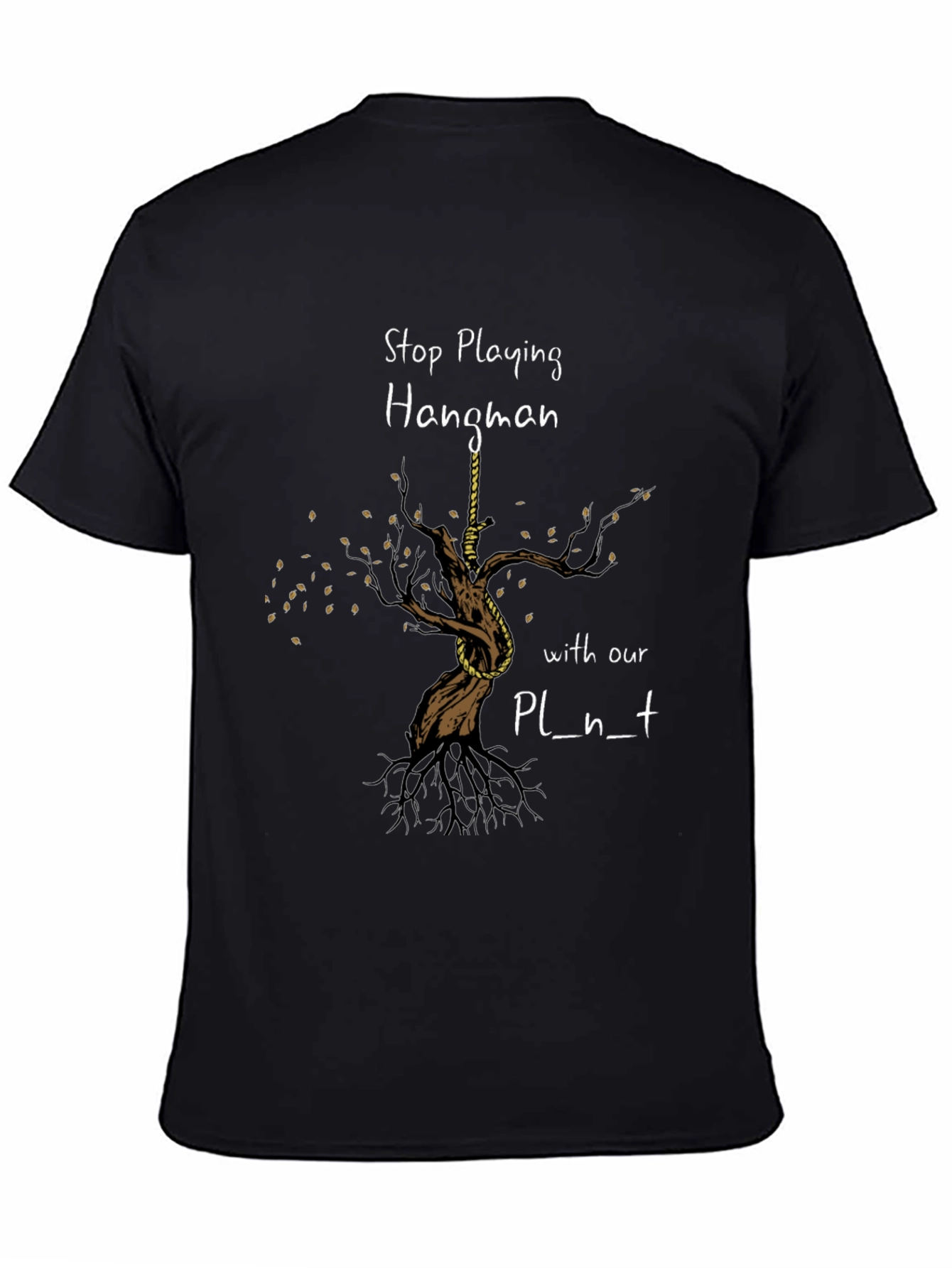 Stop Playing Hangman Graphic Tee - Earth Awareness