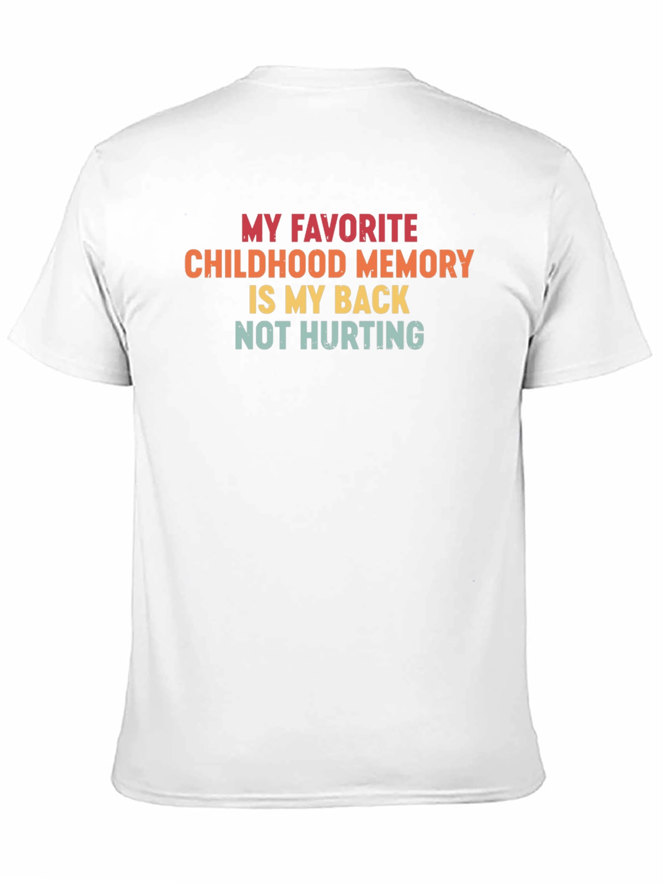 Funny Back Pain Relief T-Shirt - Childhood Memory