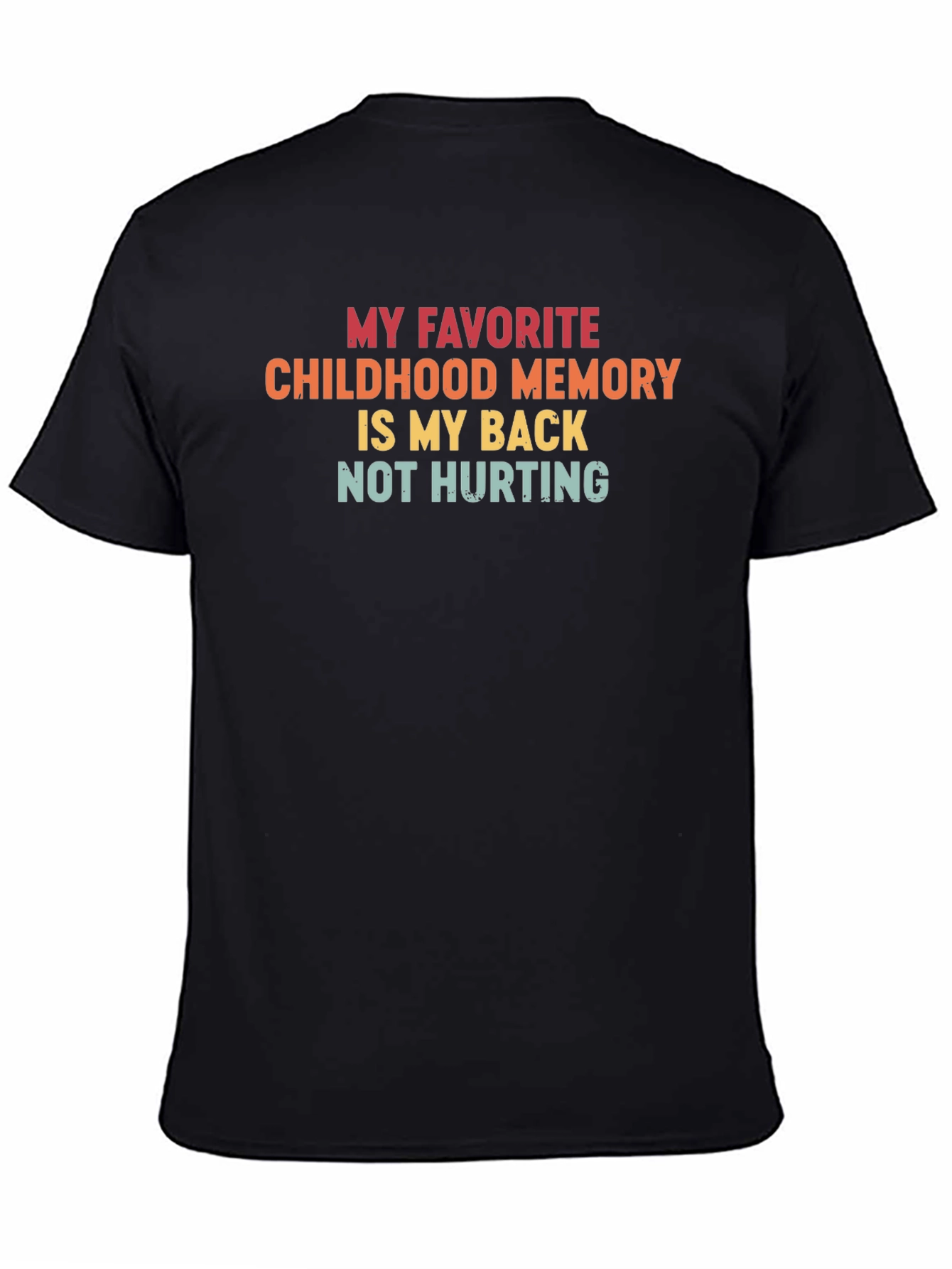 Funny Back Pain Relief T-Shirt - Childhood Memory