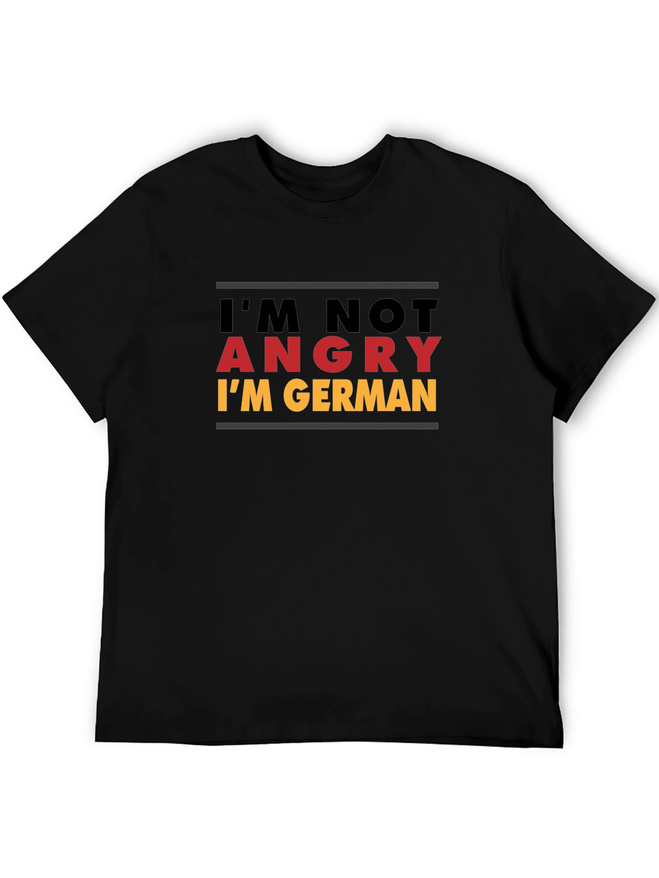 Im Not Angry Im German Black T-Shirt