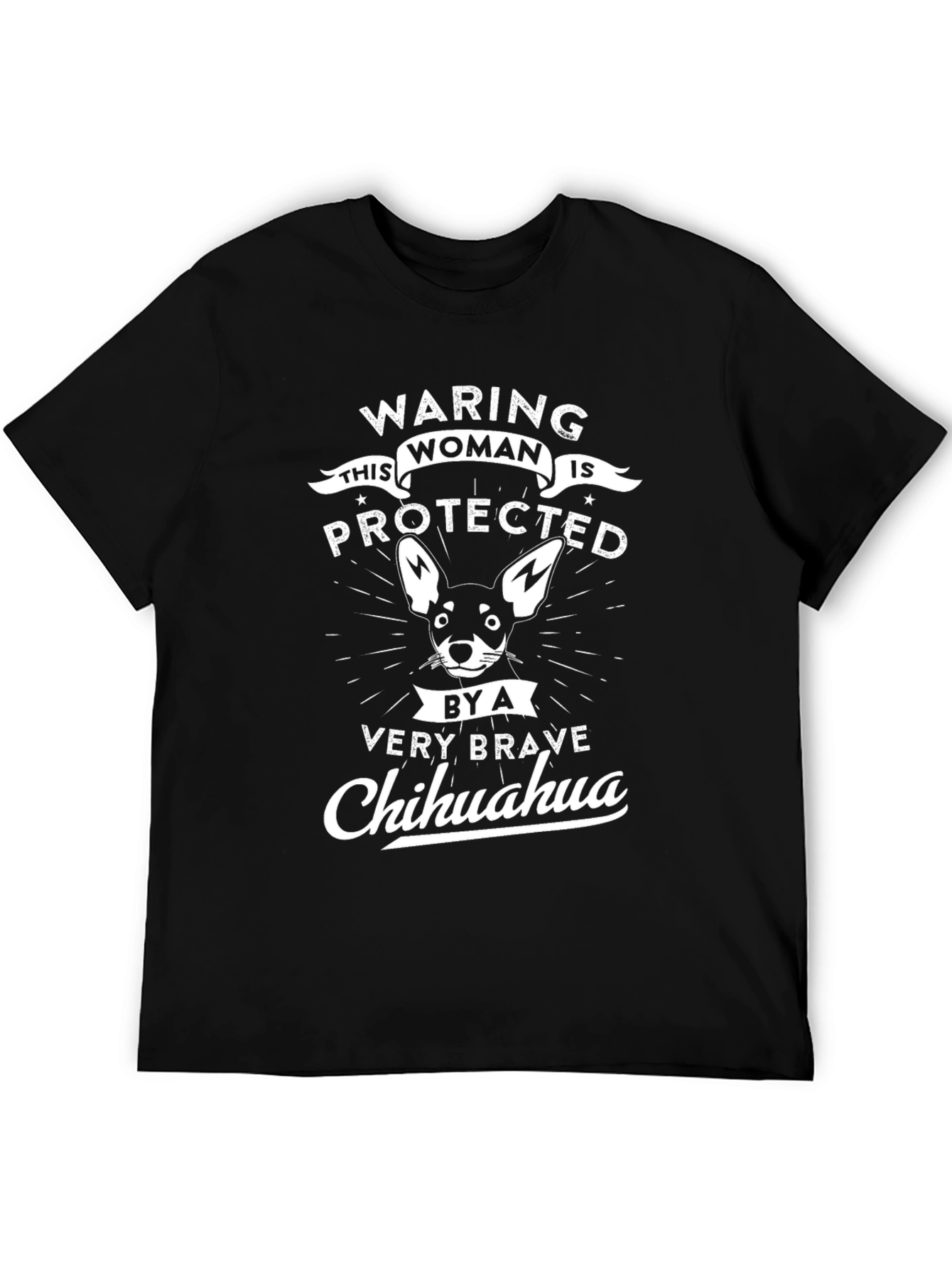 Warning Woman Protected by Chihuahua T-Shirt