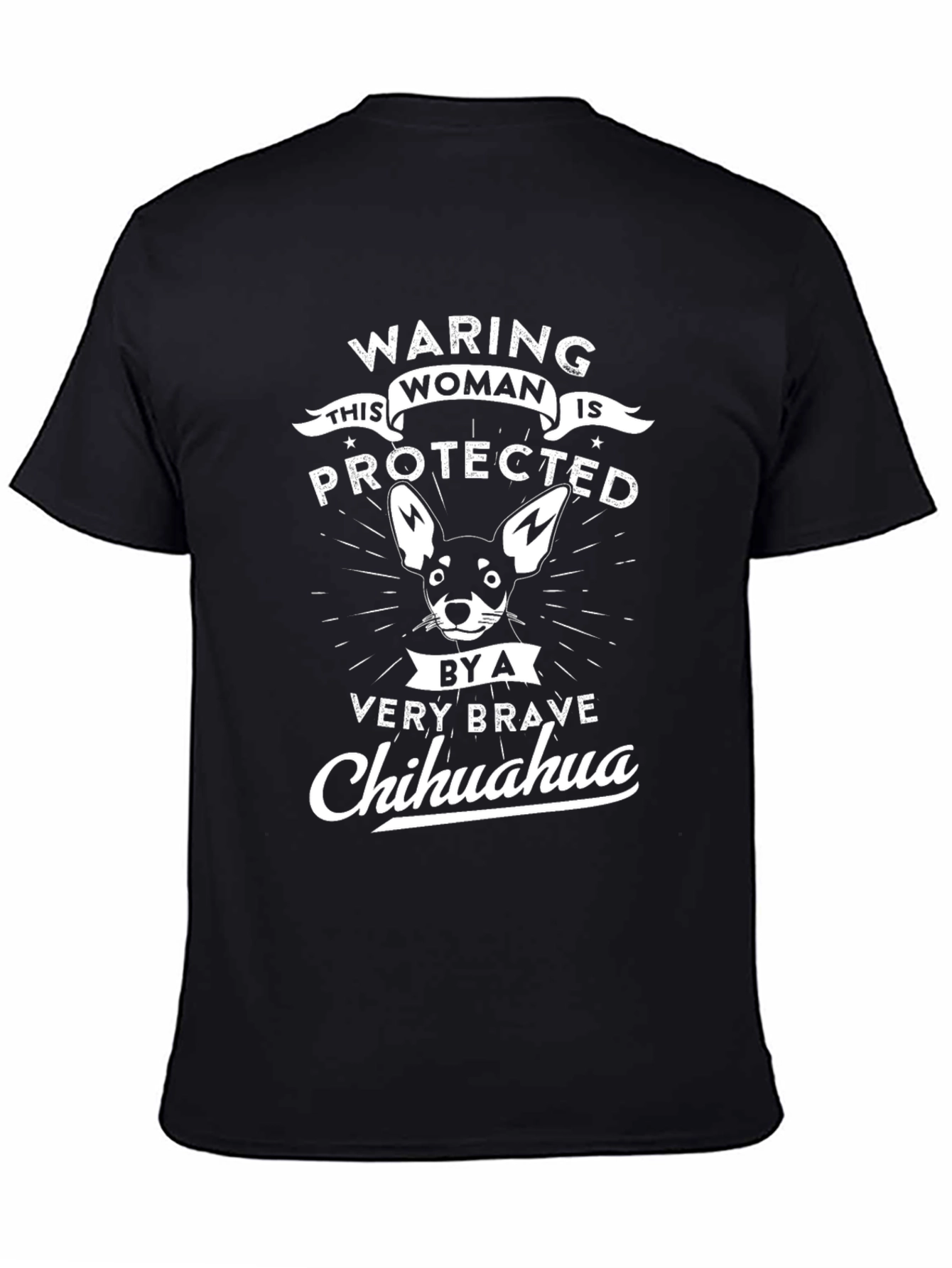 Warning Woman Protected by Chihuahua T-Shirt