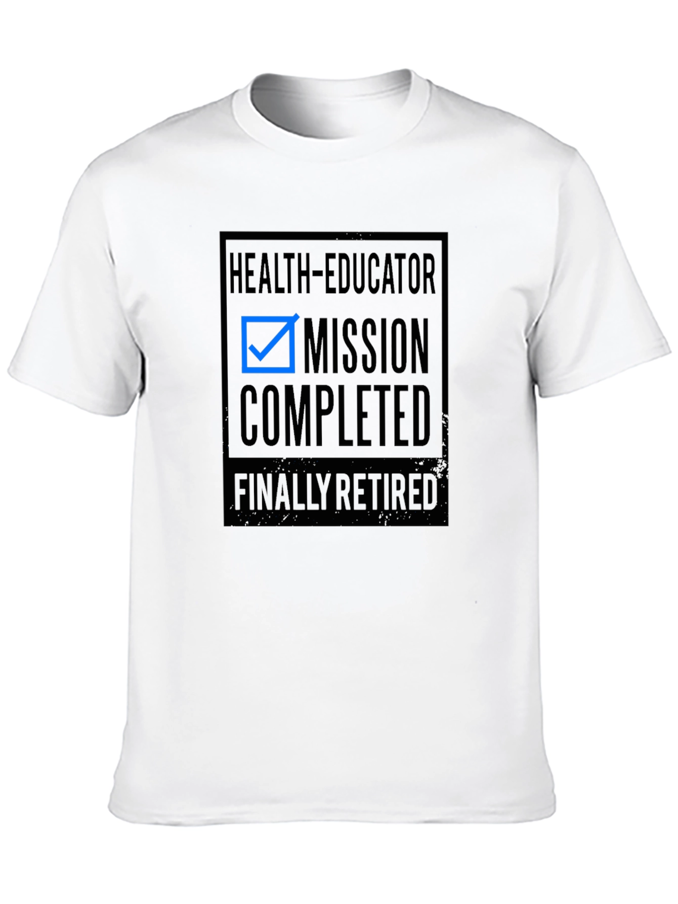 Health Educator Retirement T-Shirt - Mission Completed