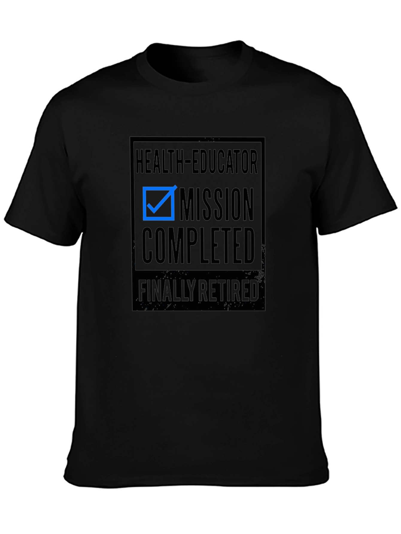 Health Educator Retirement T-Shirt - Mission Completed