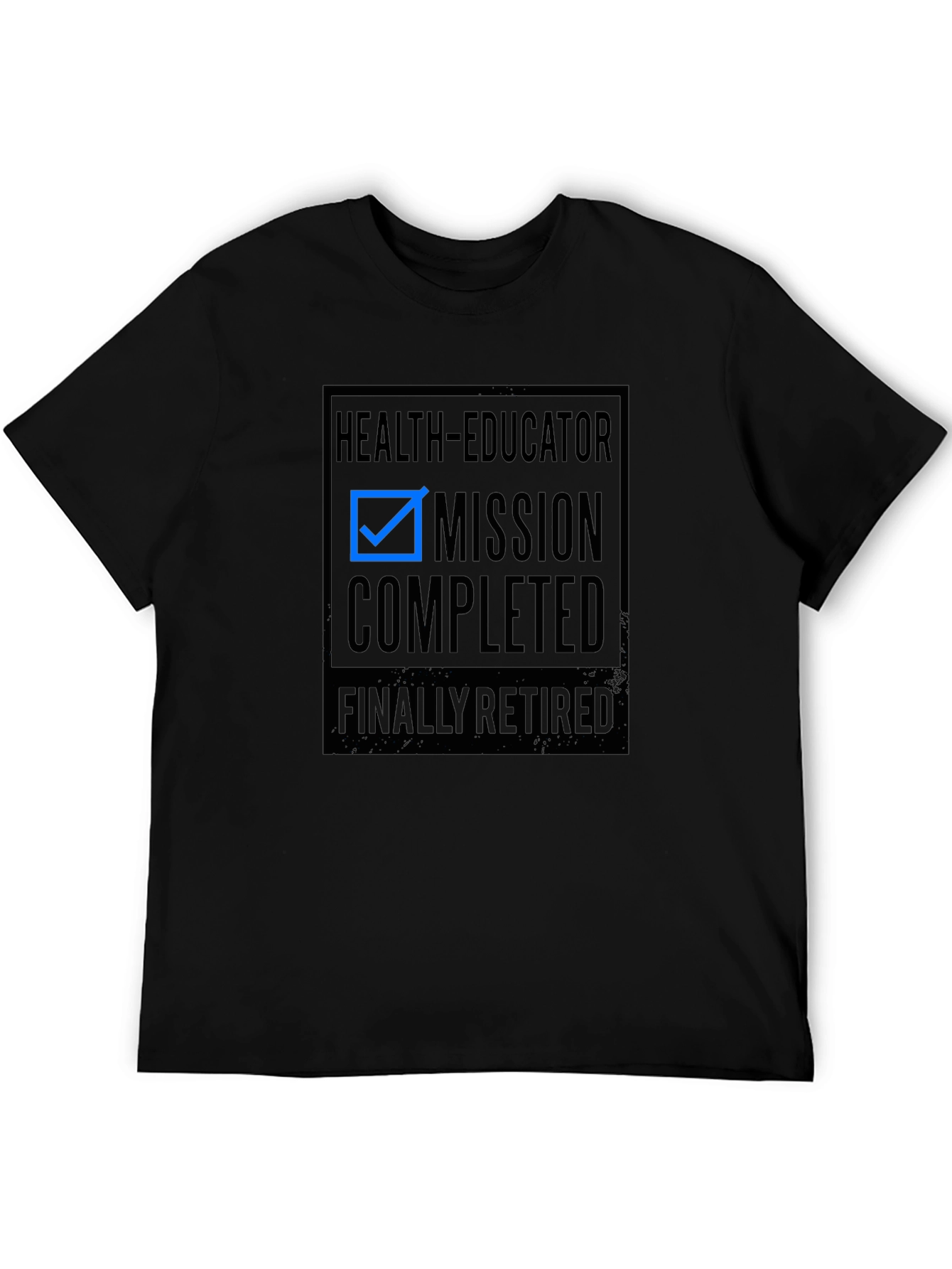 Health Educator Retirement T-Shirt - Mission Completed