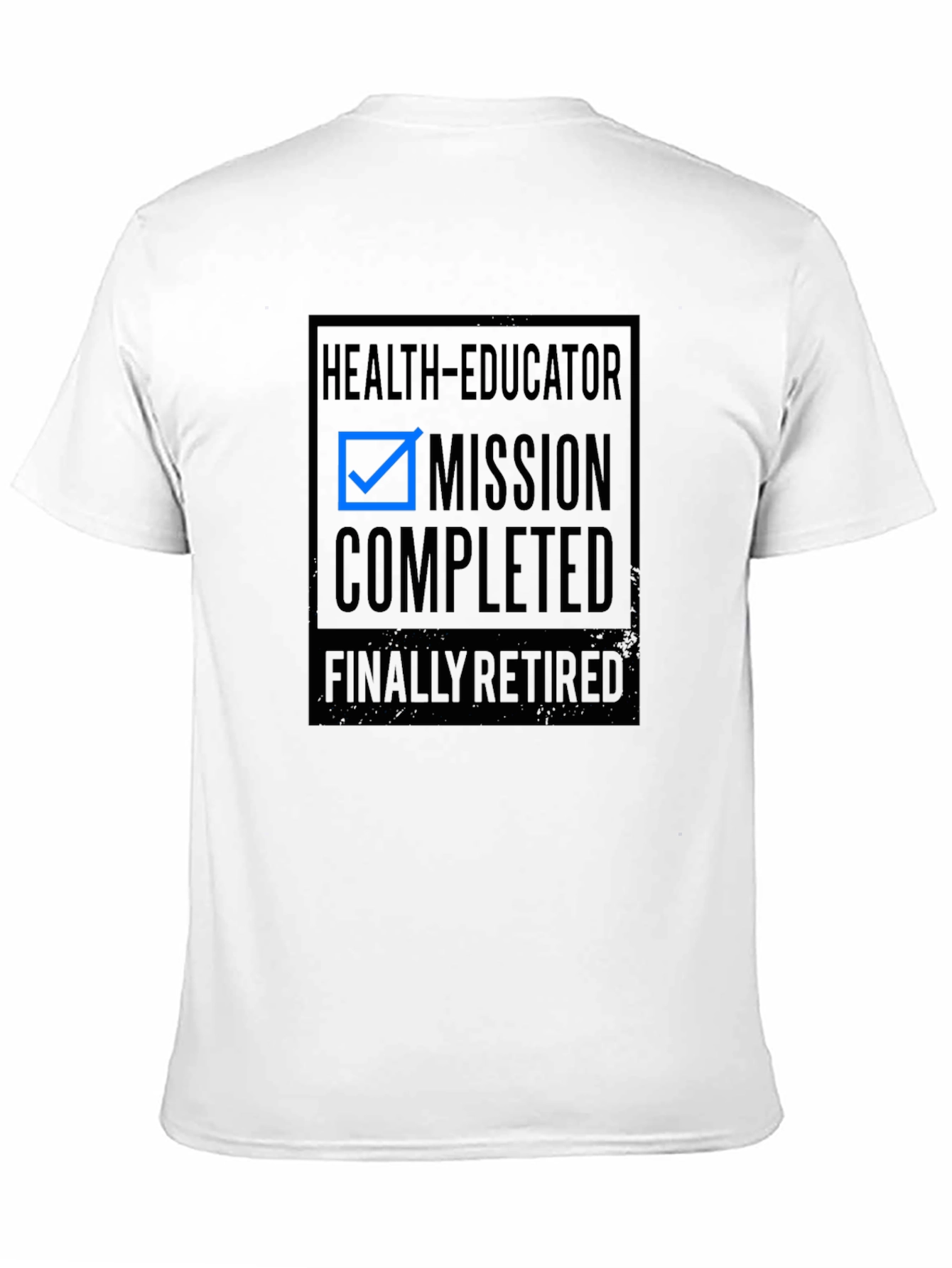 Health Educator Retirement T-Shirt - Mission Completed