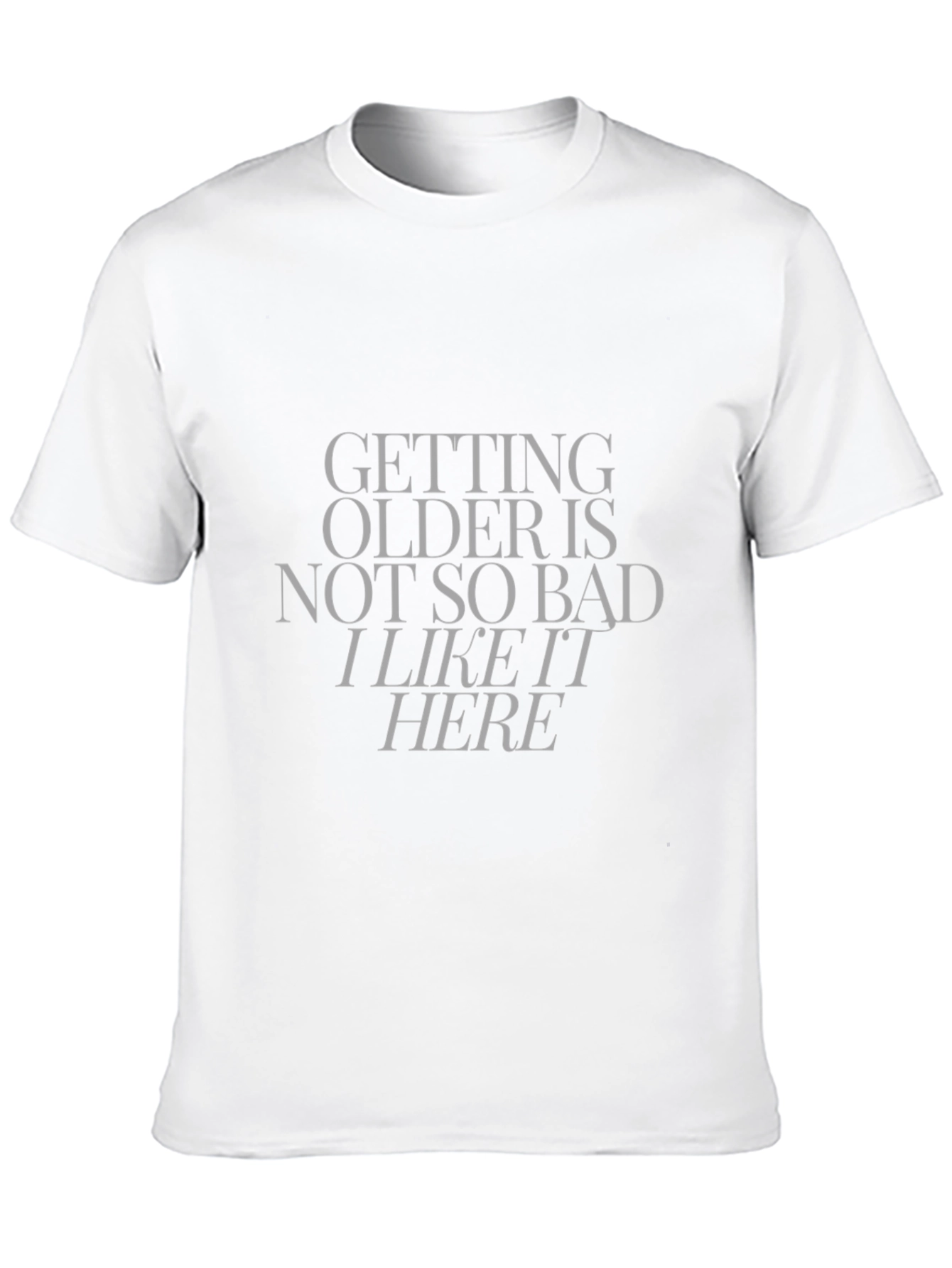 Getting Older Quote Tee - Black Cotton Blend