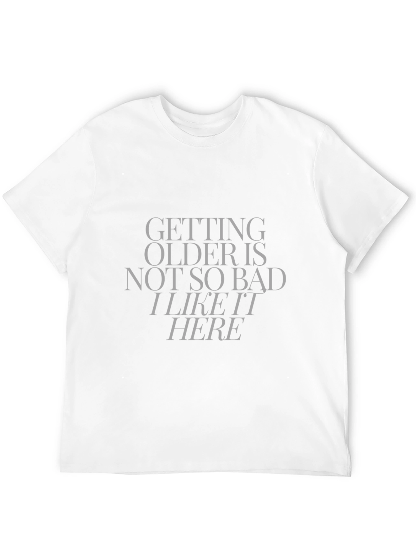 Getting Older Quote Tee - Black Cotton Blend