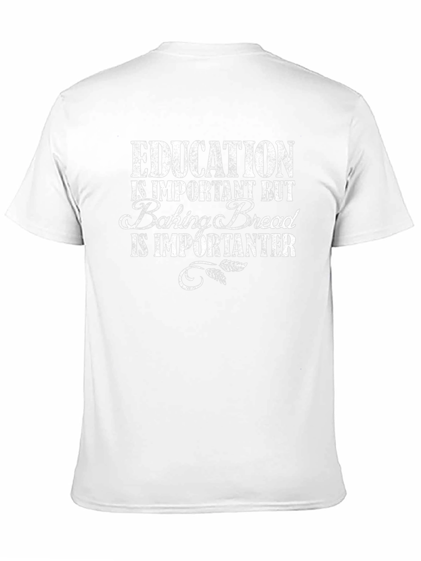 Education vs. Baking Bread Funny T-Shirt