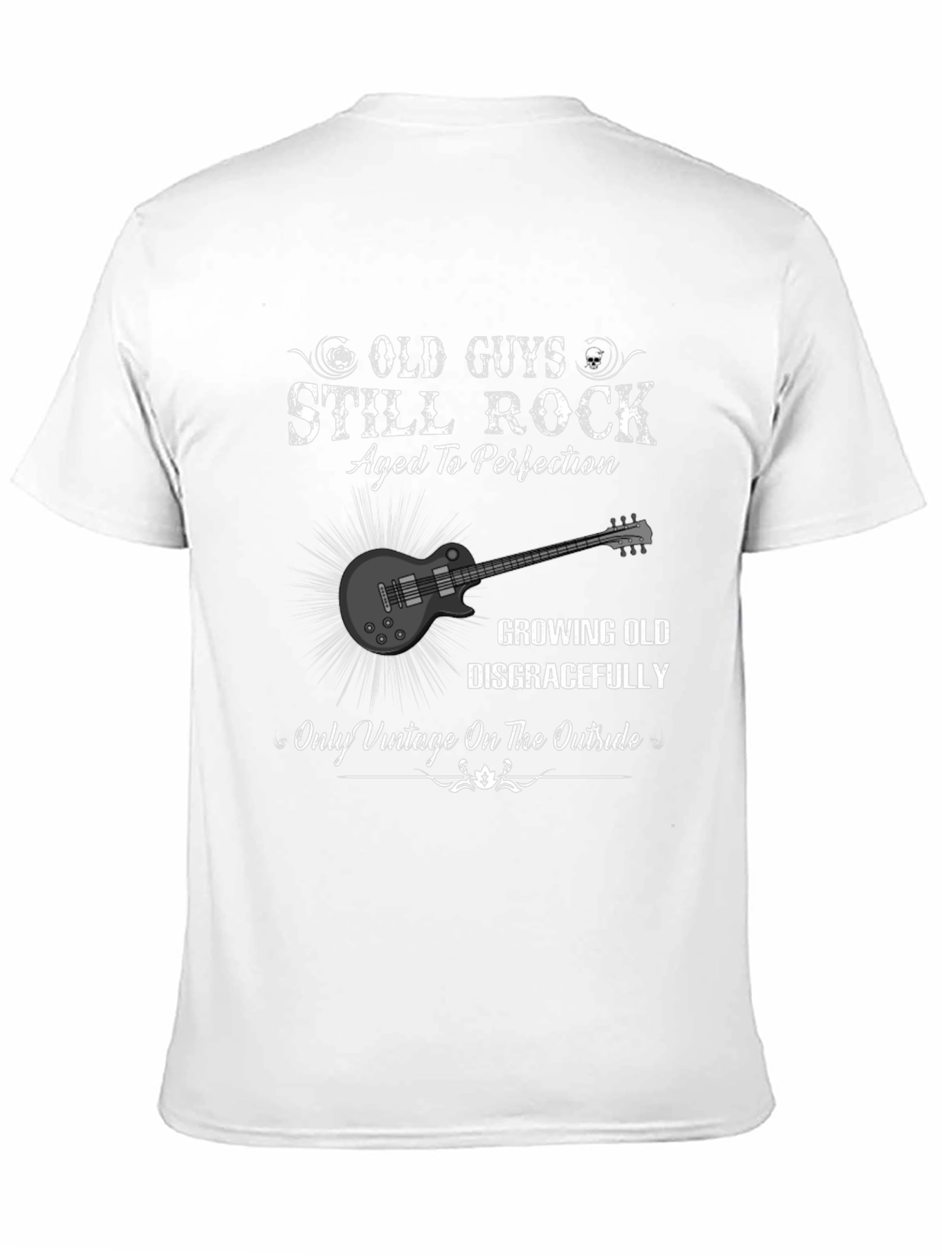Old Guys Still Rock Aged to Perfection T-Shirt
