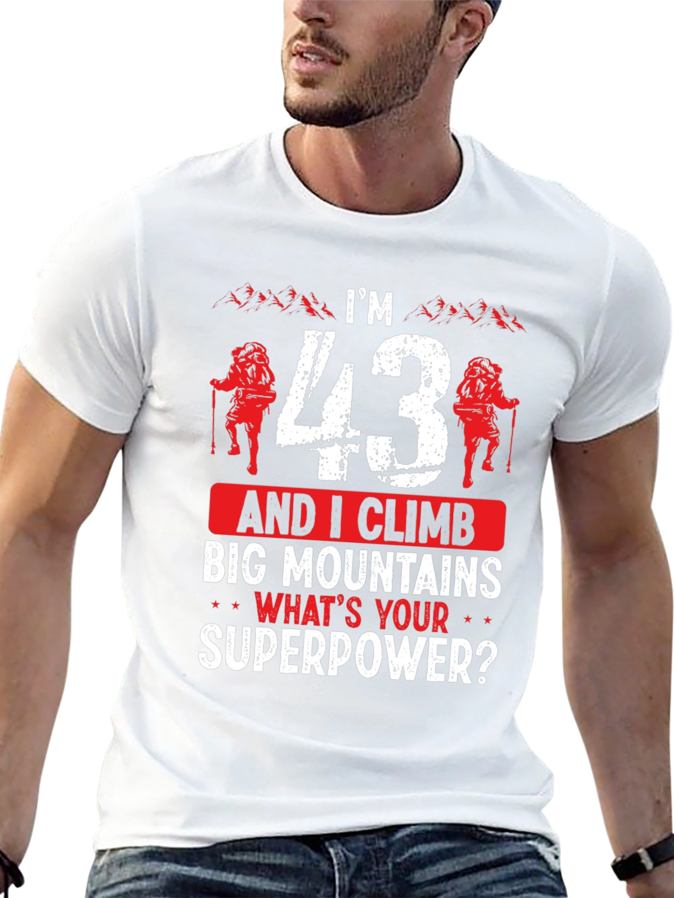 Im 43 And I Climb T-Shirt