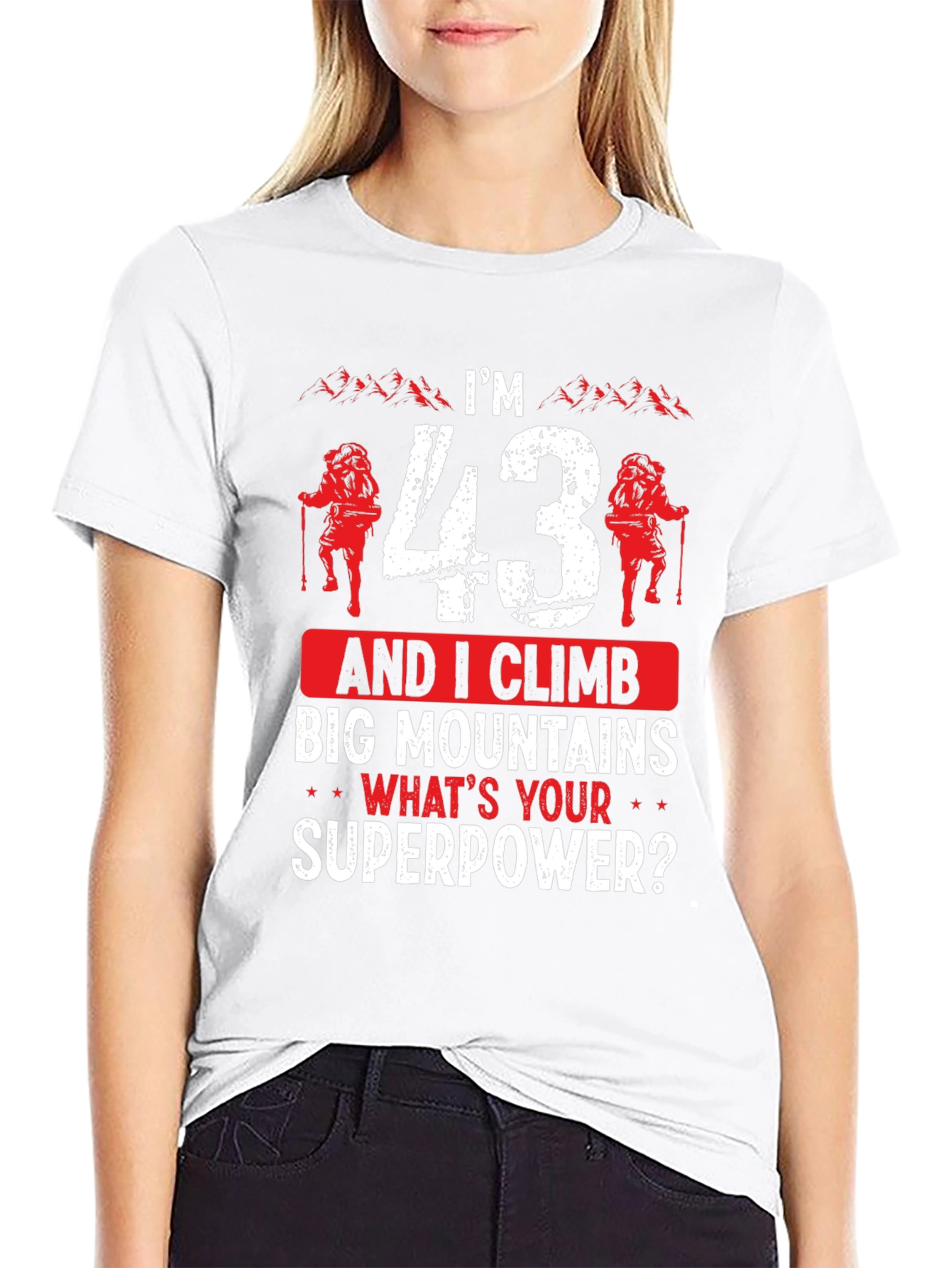 Im 43 And I Climb T-Shirt