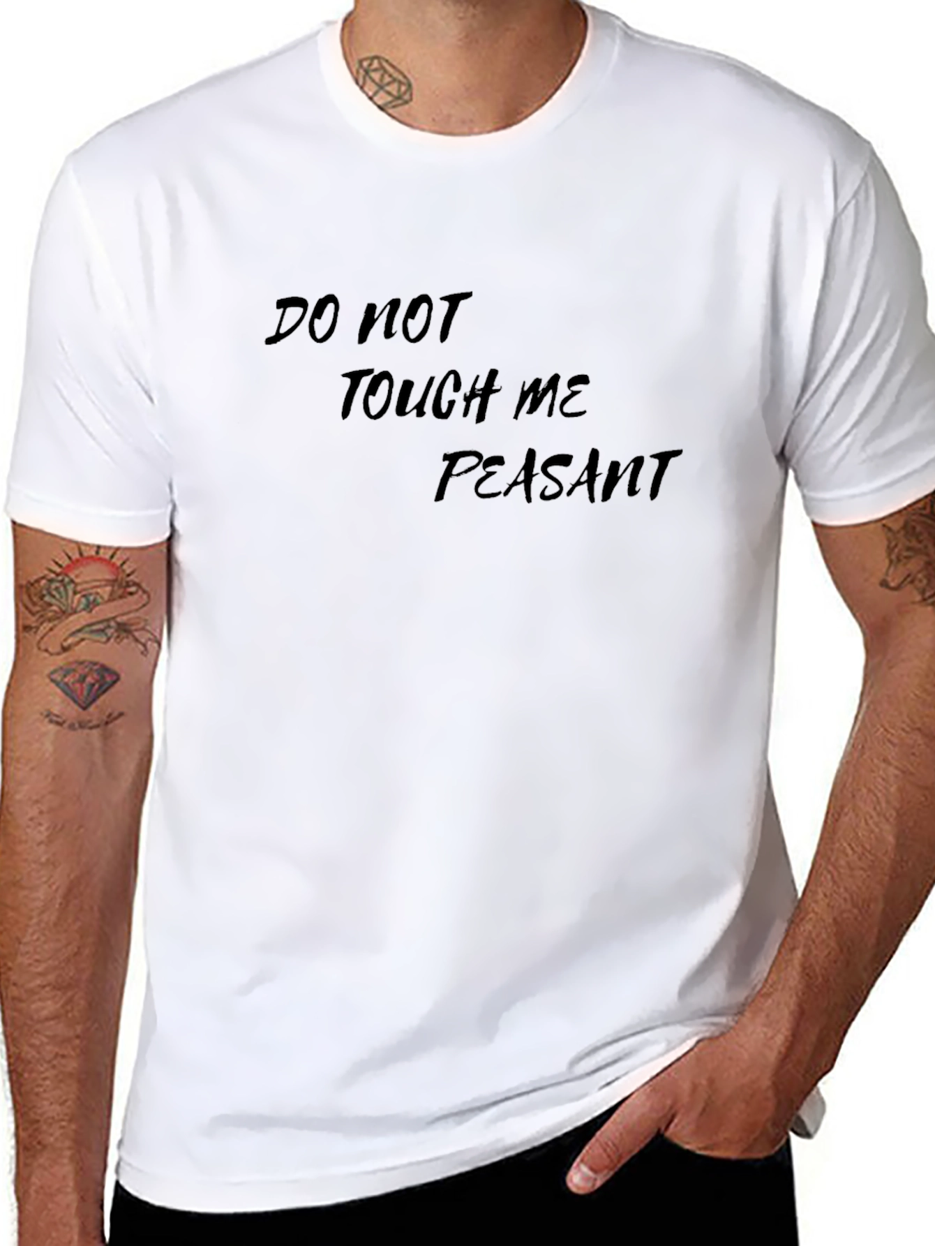 Do Not Touch Me Peasant - Graphic Tee