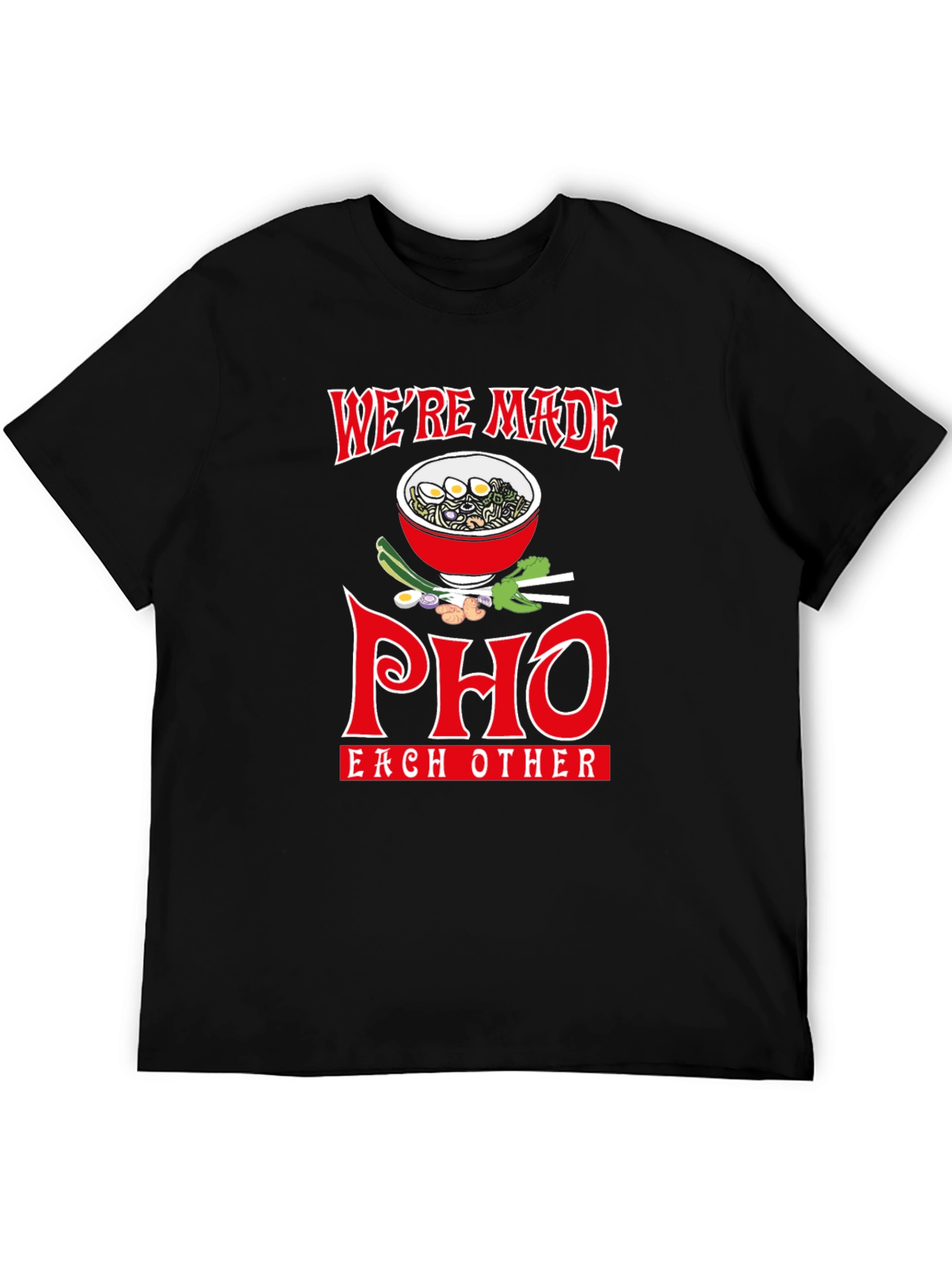 Were Made Pho Each Other T-Shirt