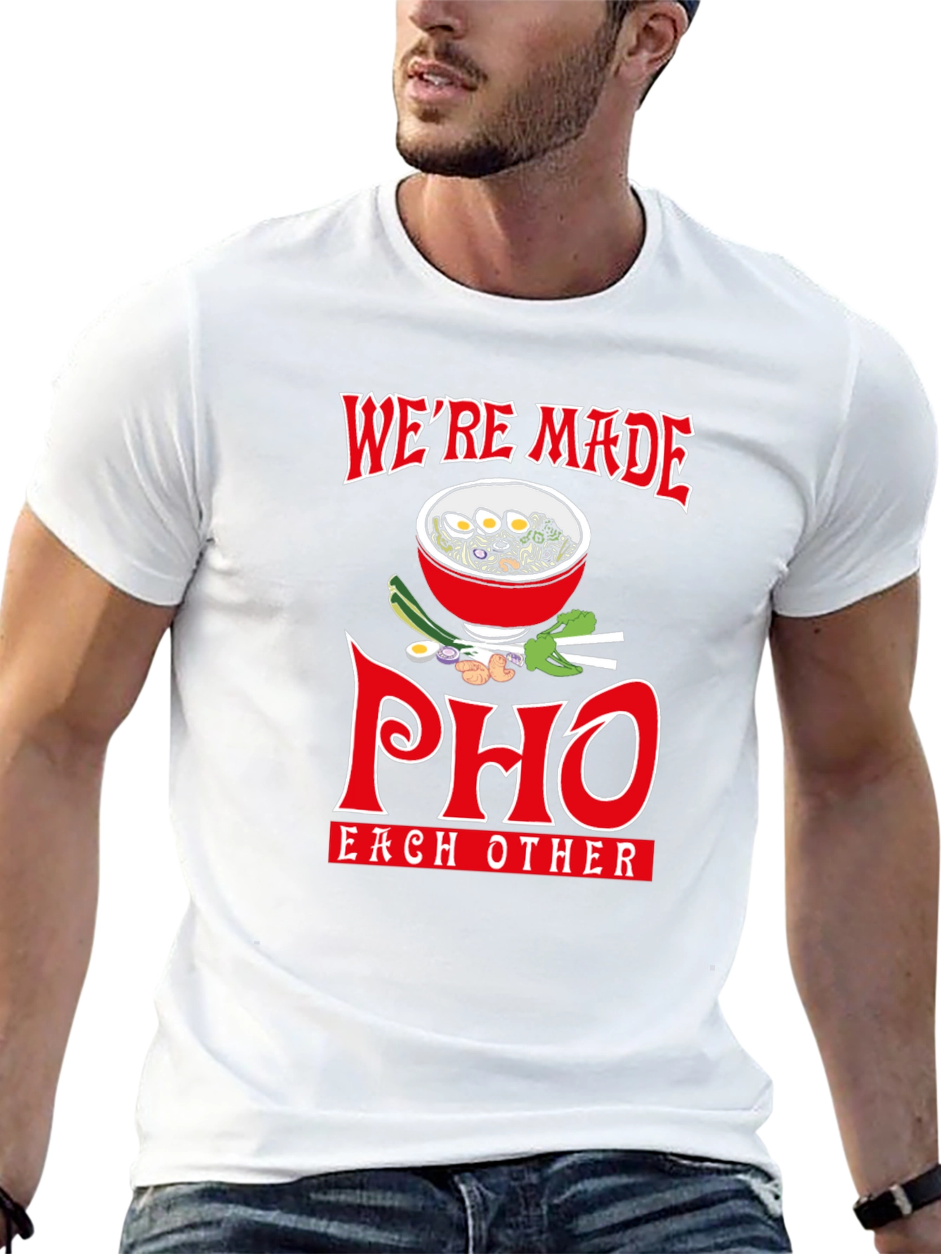 Were Made Pho Each Other T-Shirt