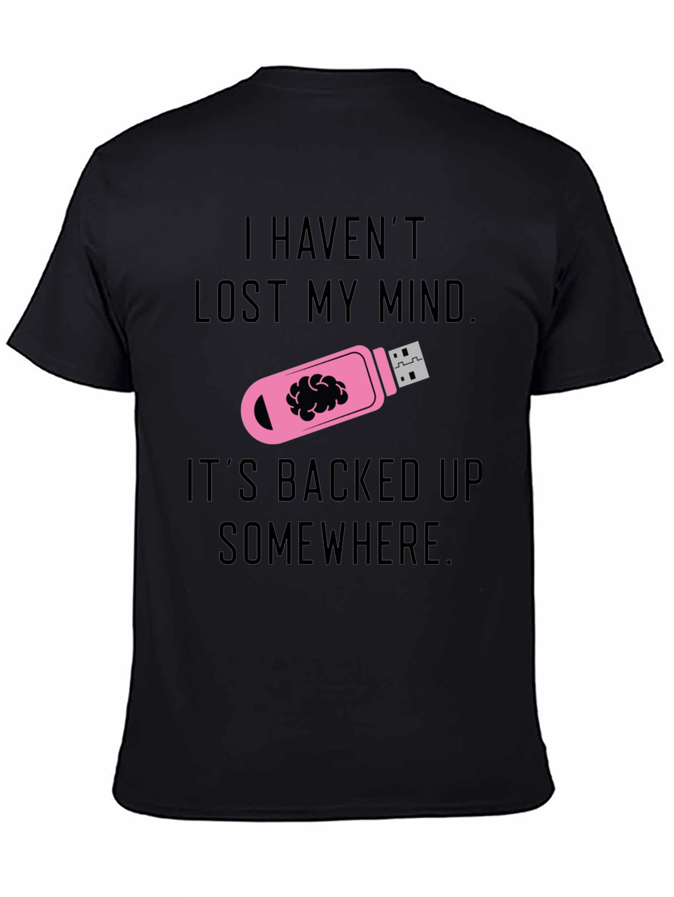 Mind Backed Up Funny Graphic T-Shirt