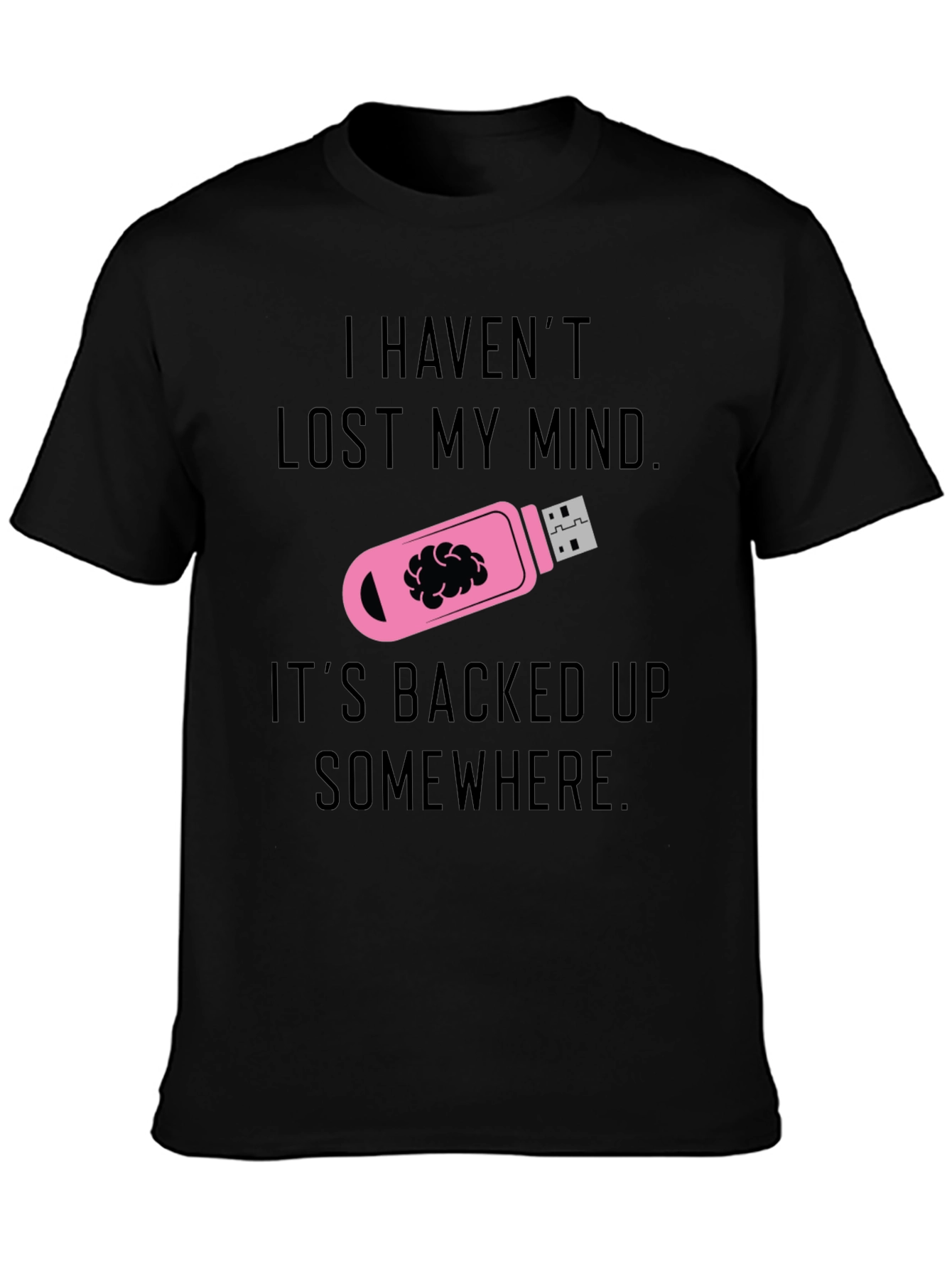 Mind Backed Up Funny Graphic T-Shirt