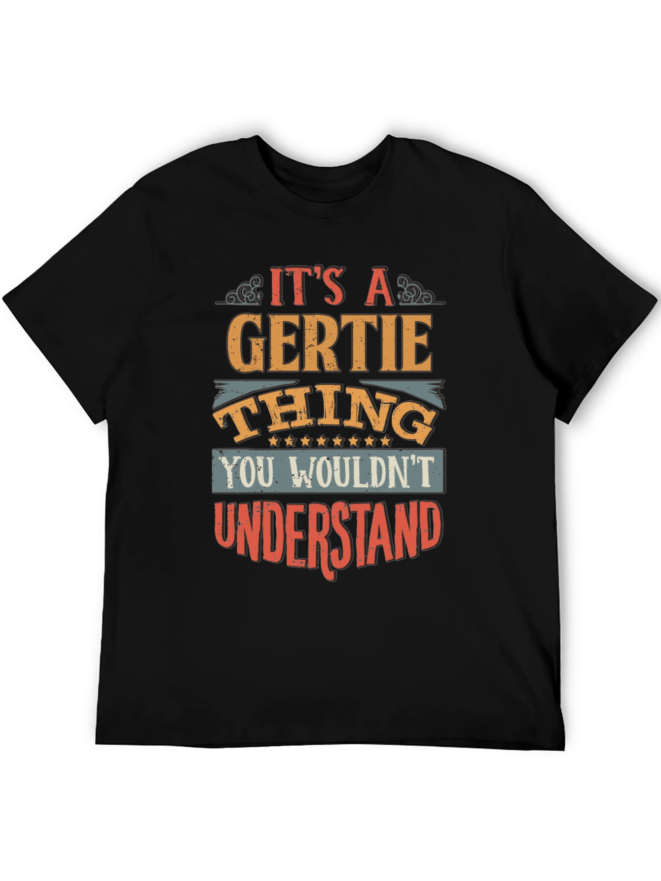 Its a Gertie Thing T-Shirt