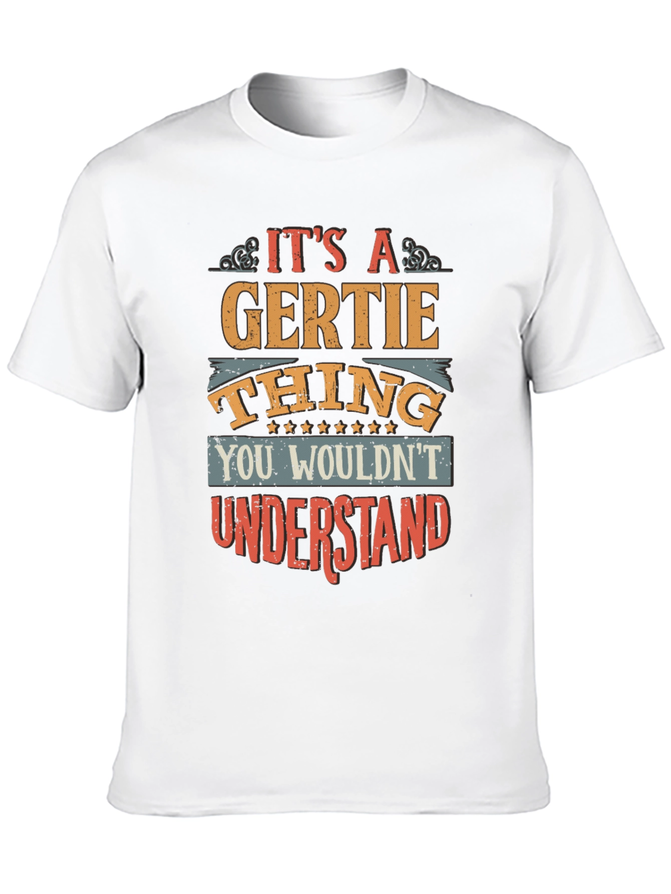 Its a Gertie Thing T-Shirt