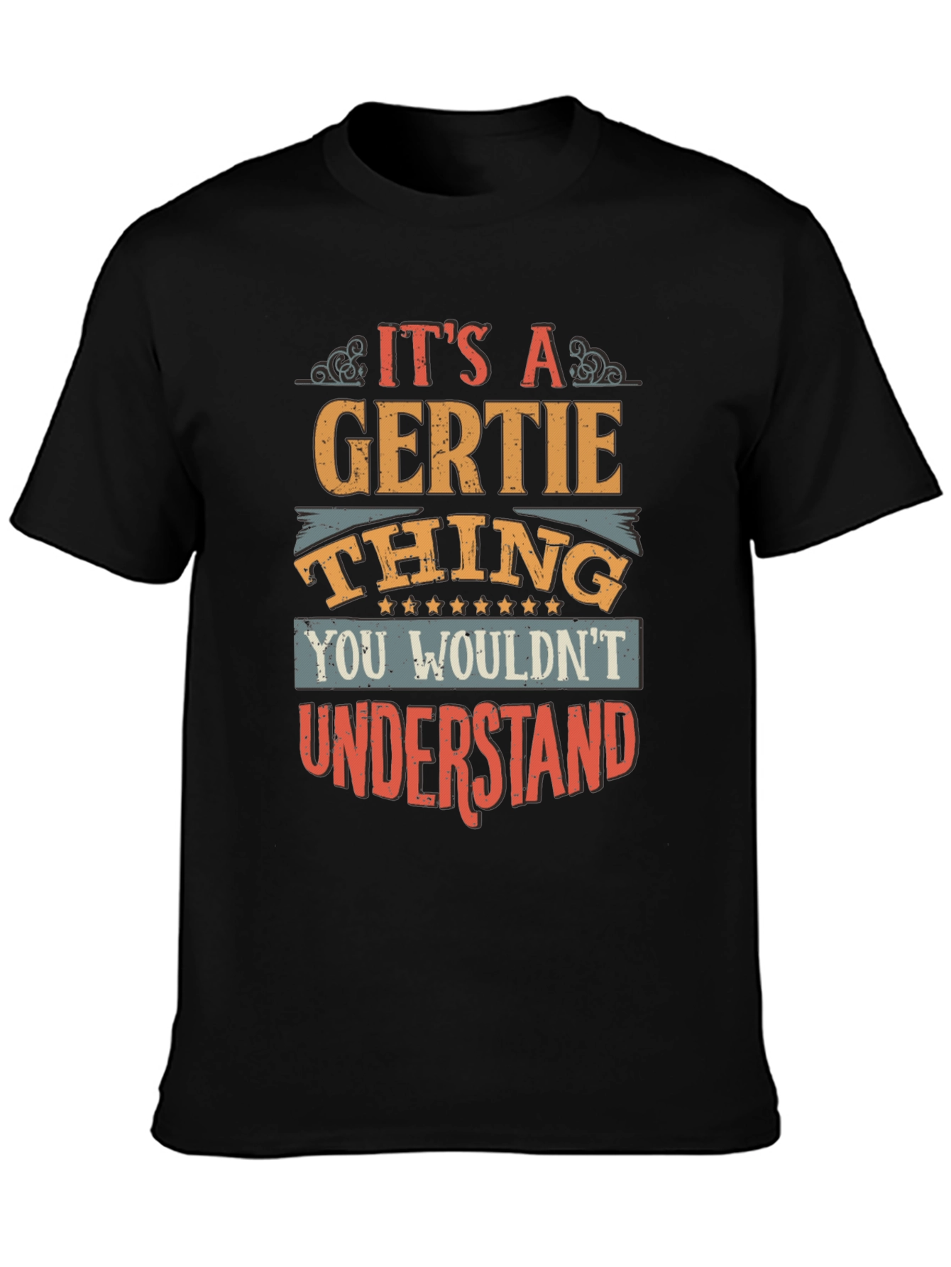 Its a Gertie Thing T-Shirt