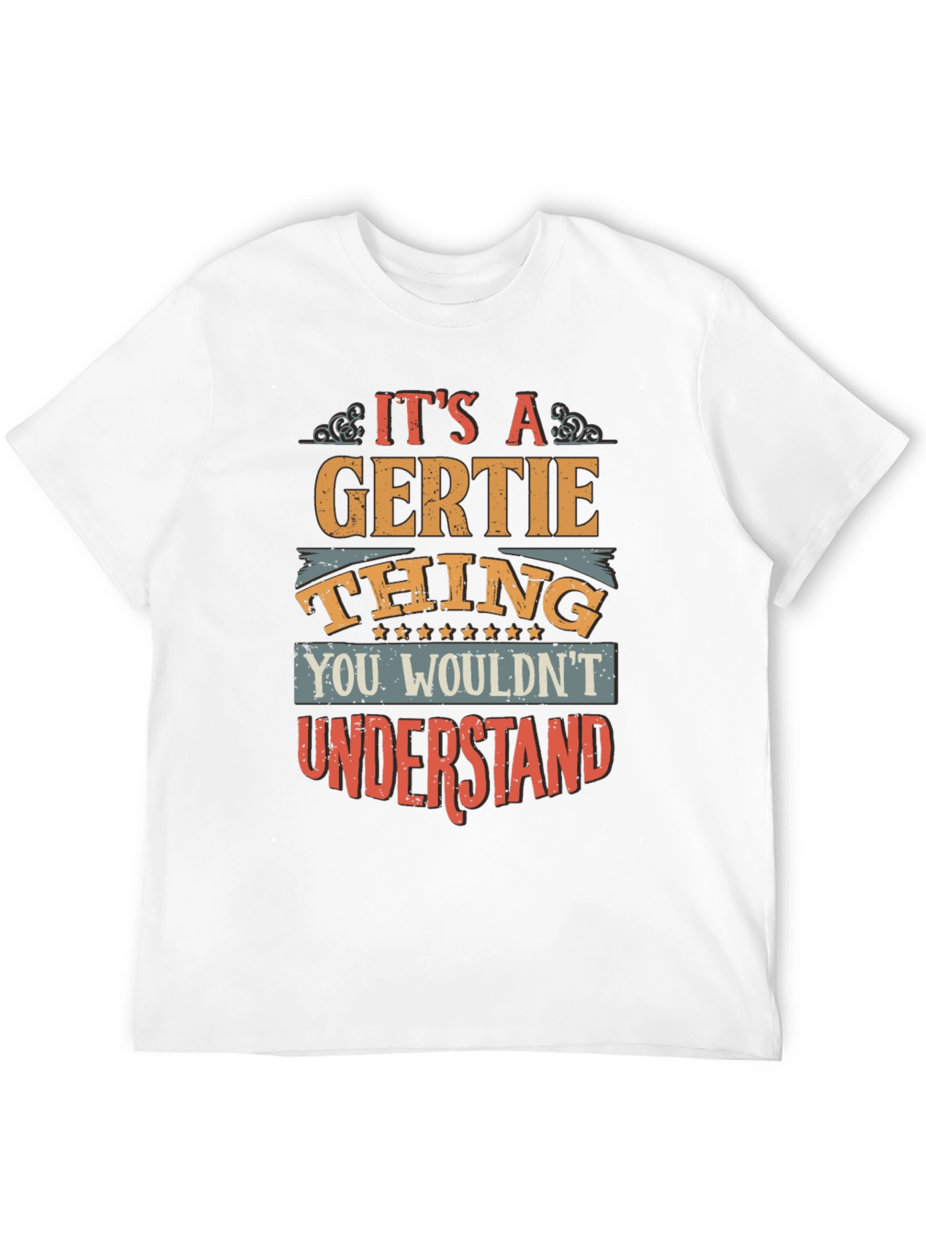 Its a Gertie Thing T-Shirt